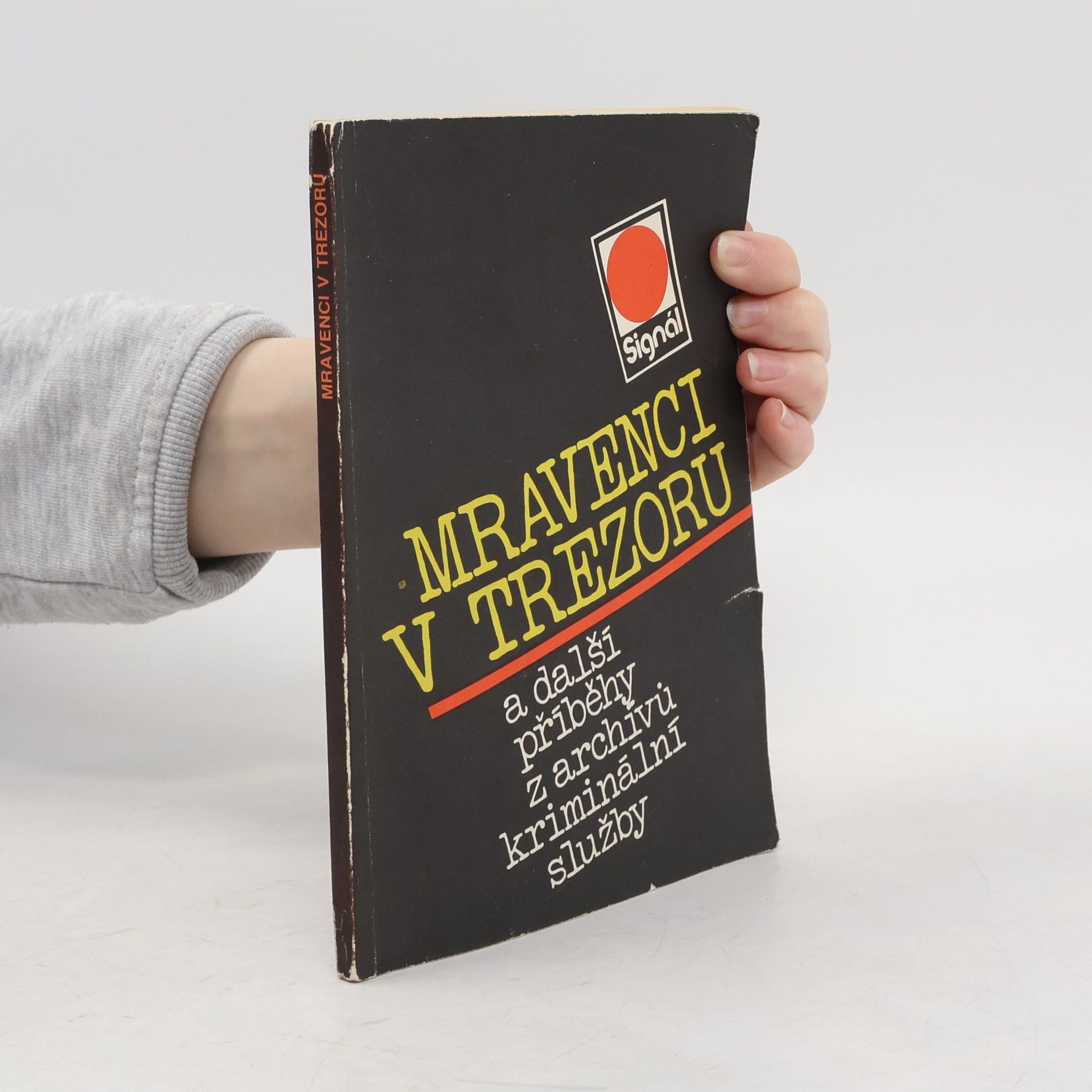 Autorenkollektiv Mravenci v trezoru a další příběhy z archívů kriminální služby