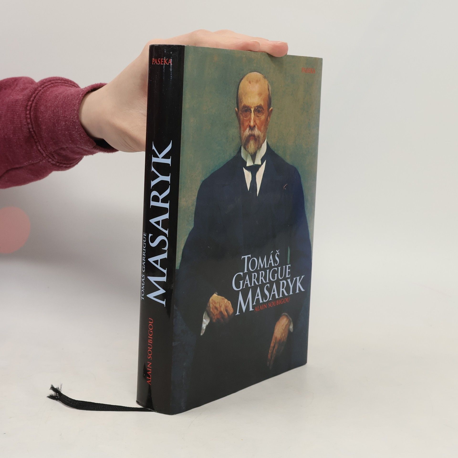 Alain Soubigou Tomáš Garrigue Masaryk