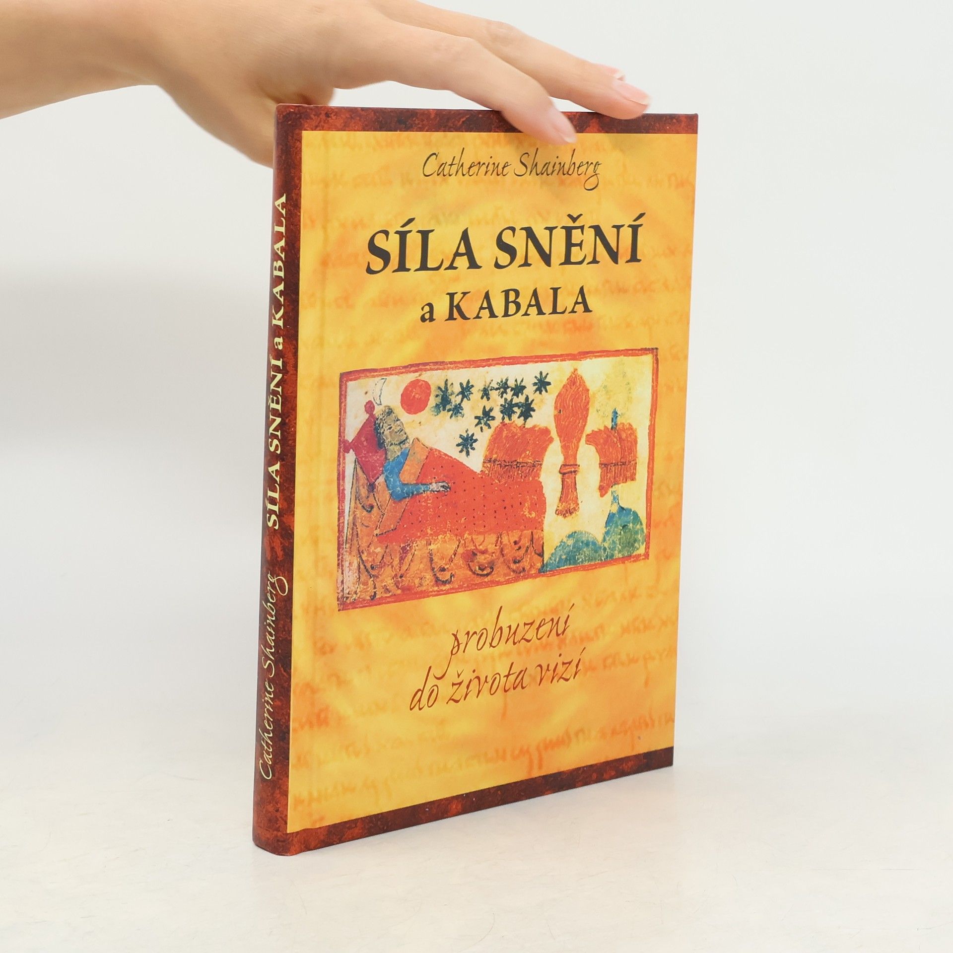 Catherine Shainberg Síla snění a kabala