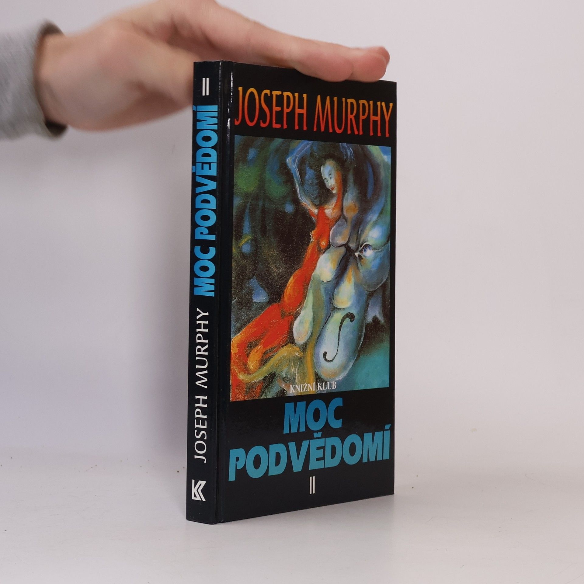 Joseph Murphy Moc podvědomí II