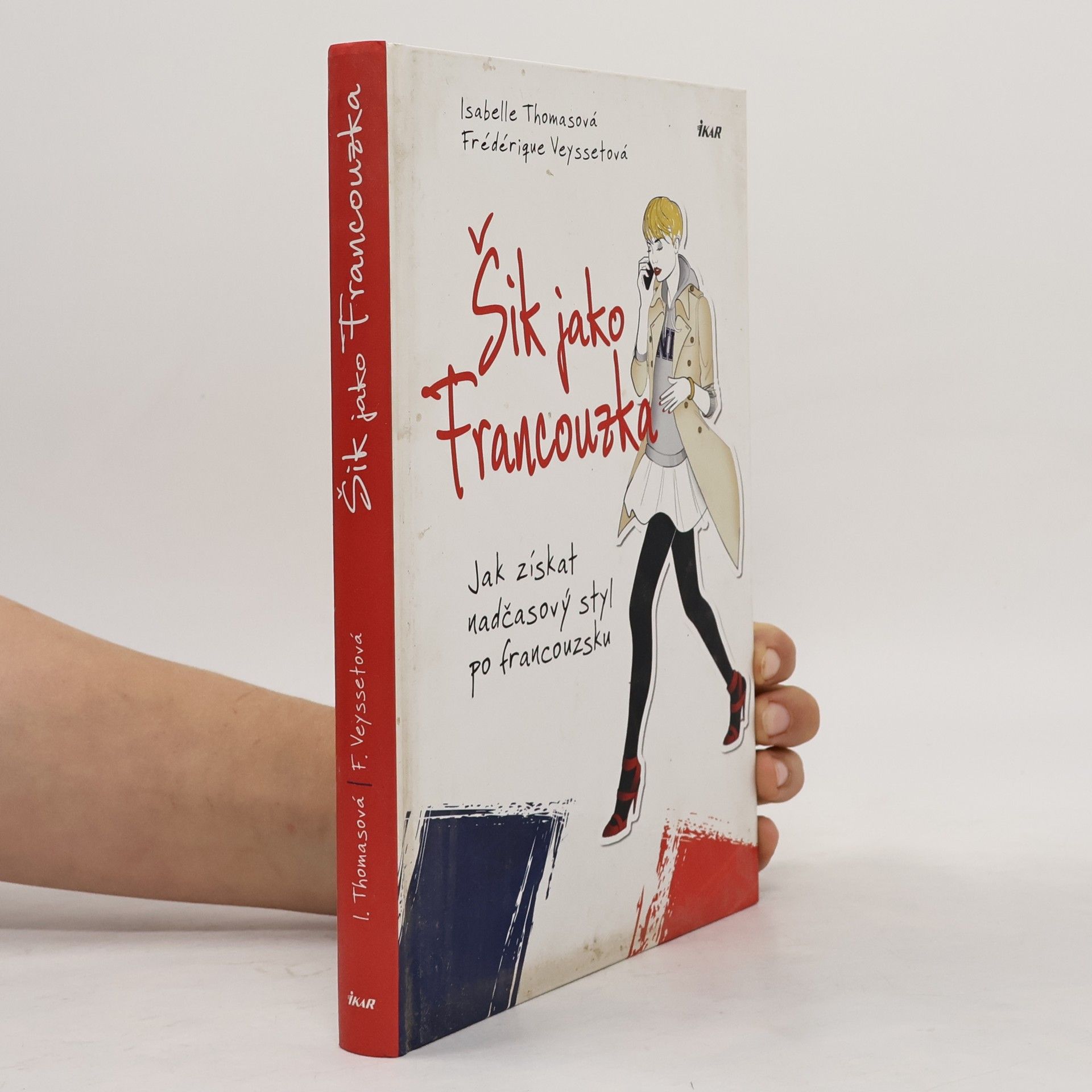 Frédérique Veysset Šik jako Francouzka. Jak získat nadčasový styl po francouzsku