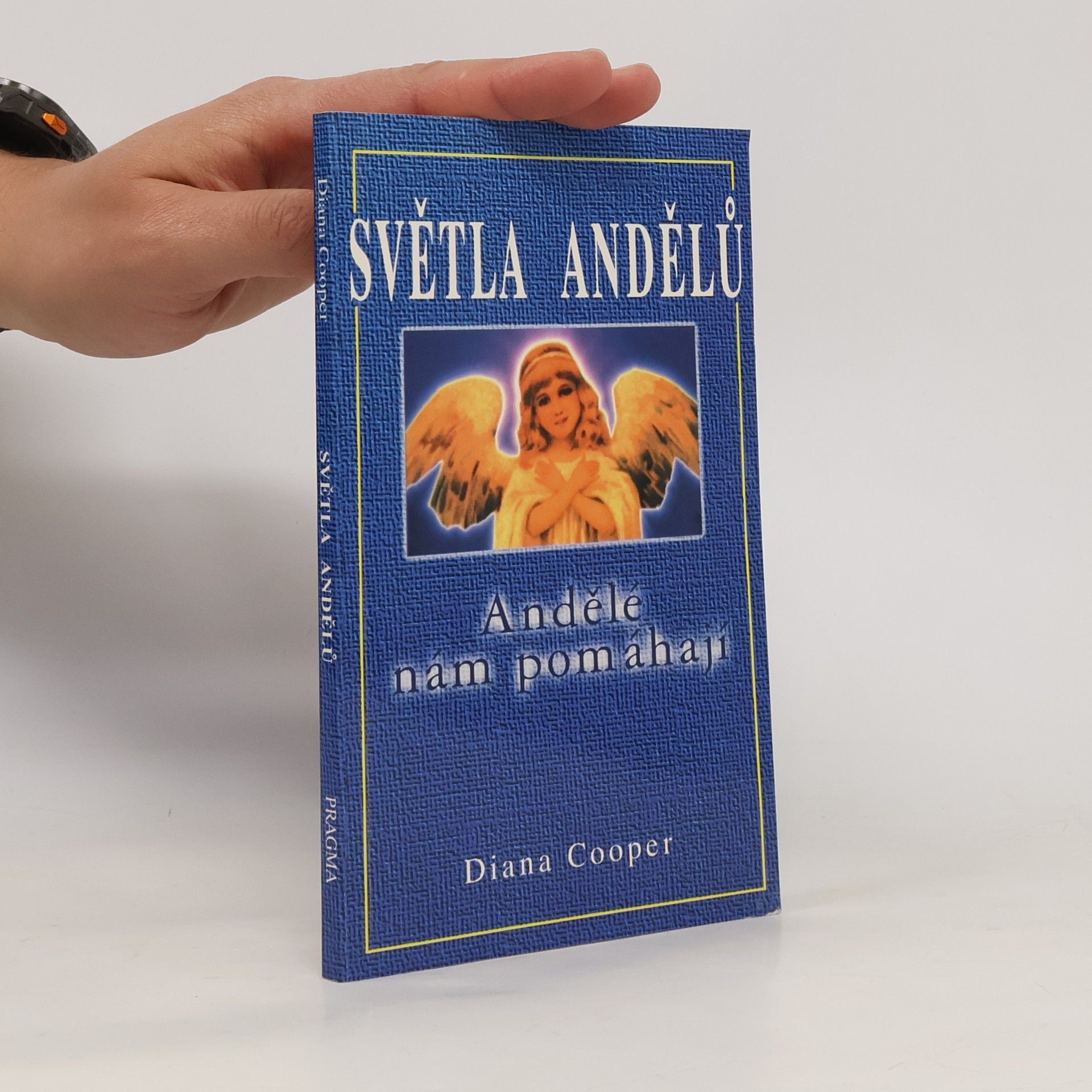 Diana Cooper Světla andělů. Andělé nám pomáhají