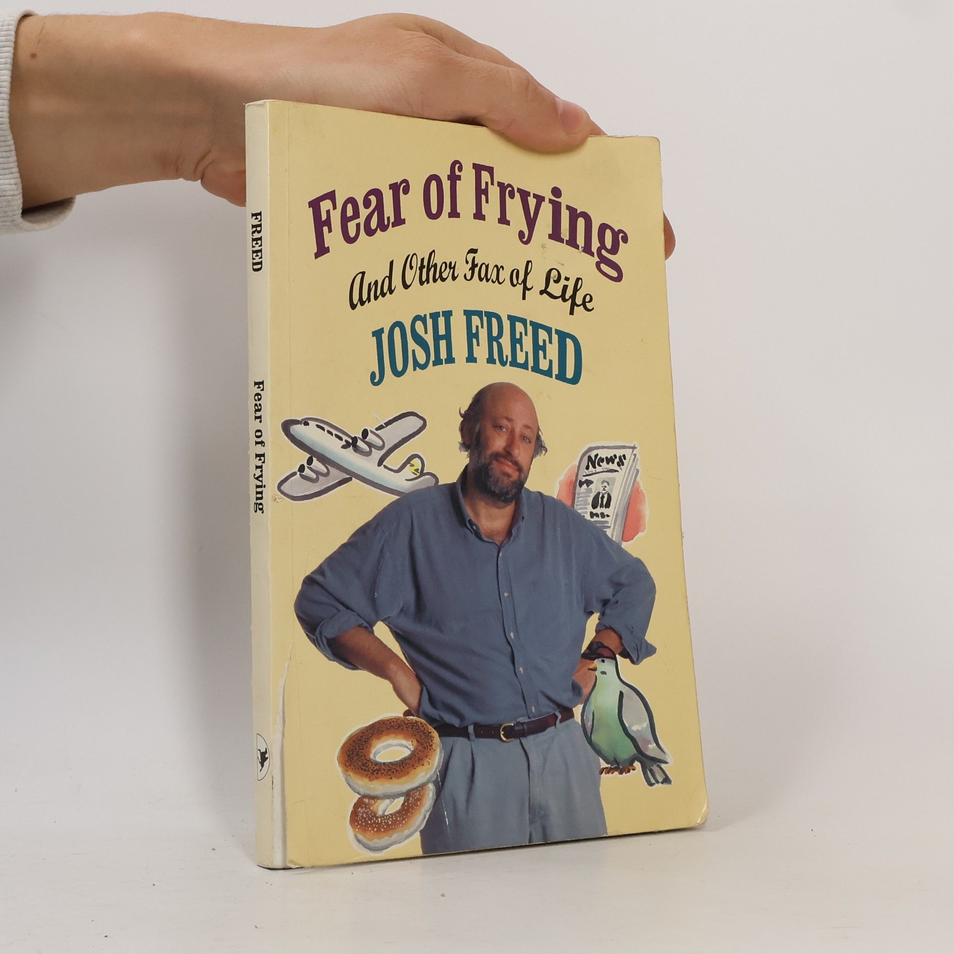 Josh Freed Fear of Frying and Other Fax of Life