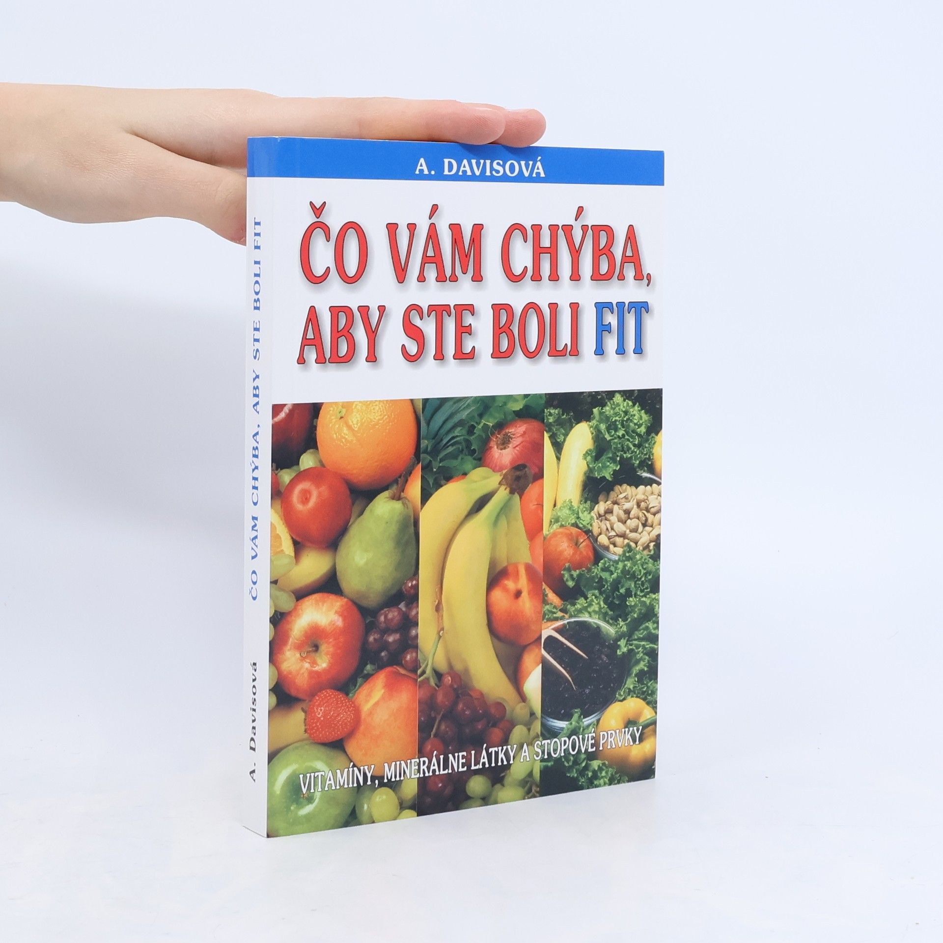 Adelle Davis Čo vám chýba, aby ste boli fit