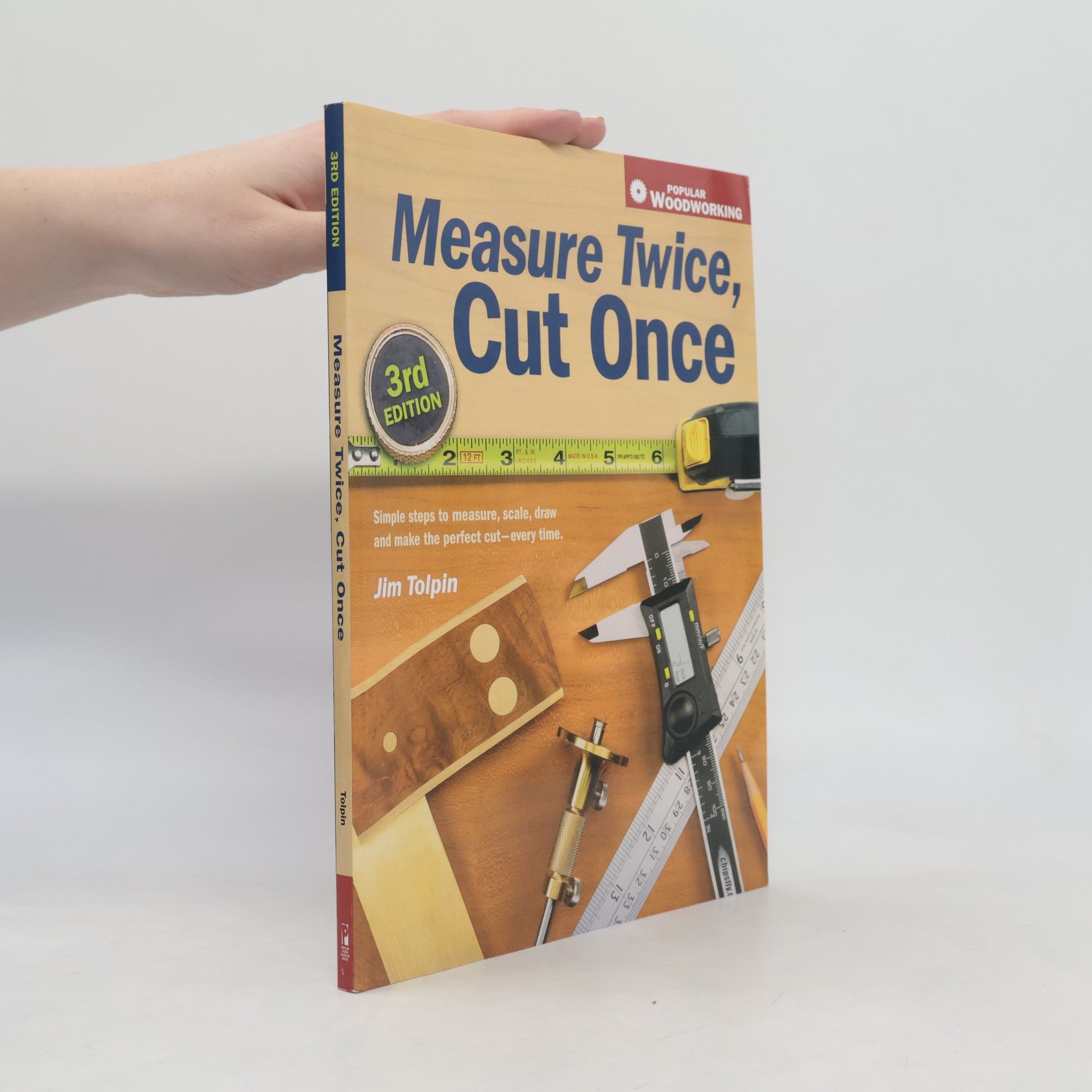Jim Tolpin Measure Twice, Cut Once