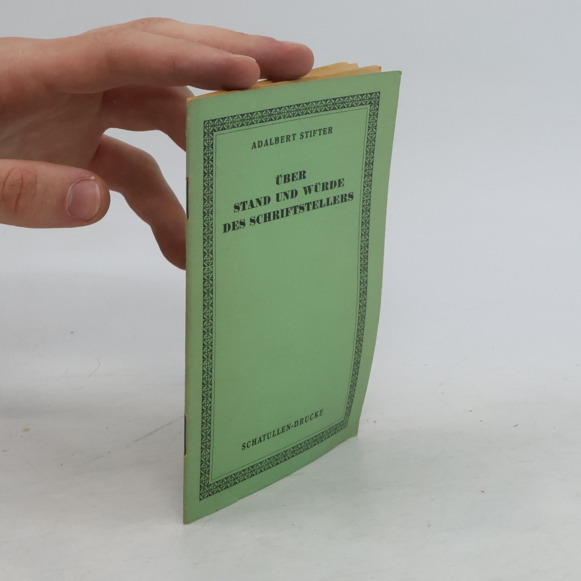 Adalbert Stifter Über Stand und Würde des Schriftstellers
