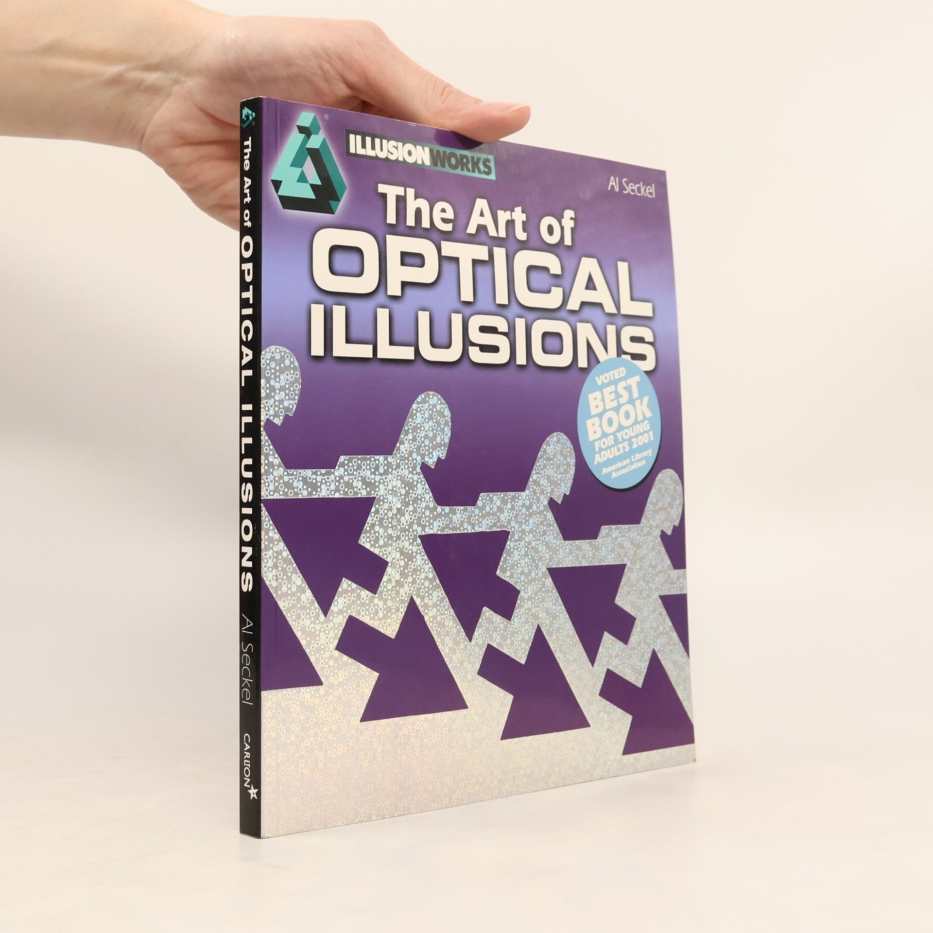 Al Seckel IllusionWorks: The Art of Optical Illusions