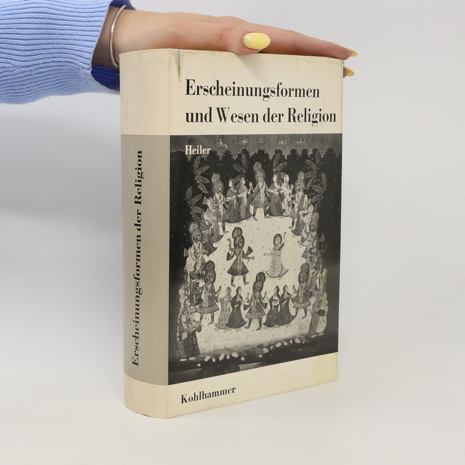 Friedrich Heiler Erscheinungsformen und Wesen der Religion