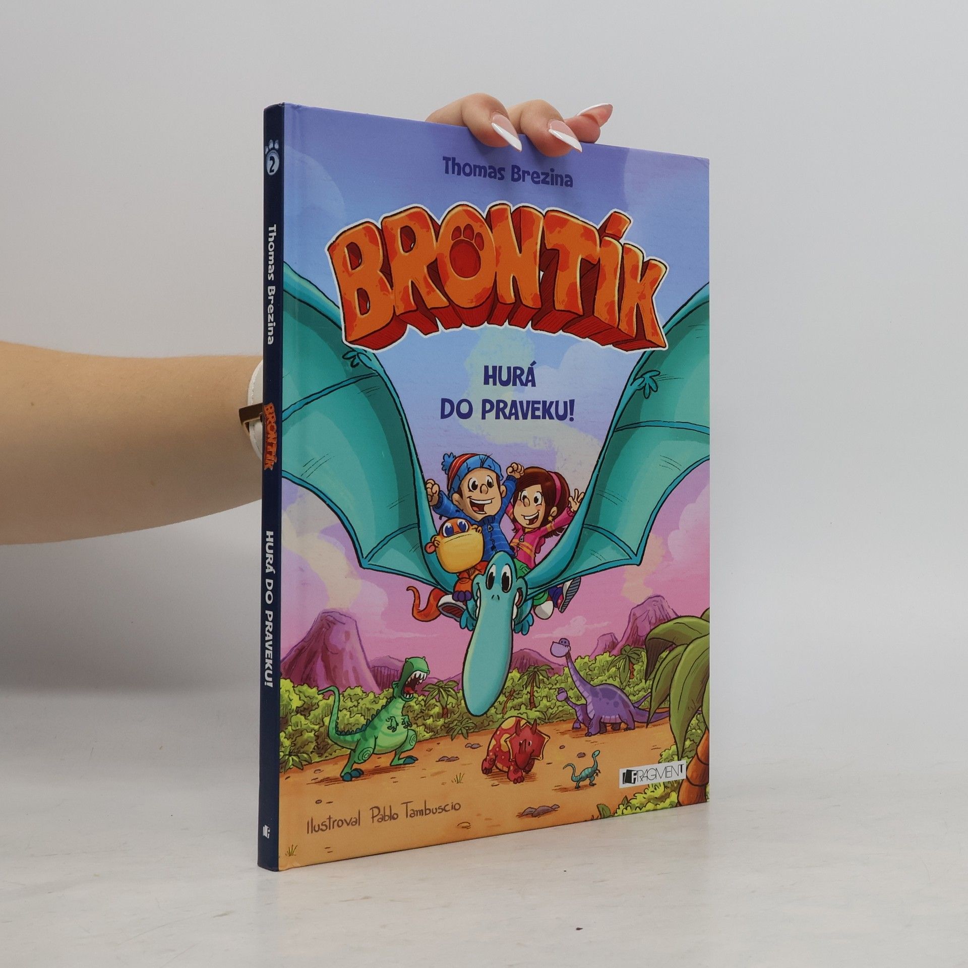 Thomas Brezina Brontík : Hurá do praveku!