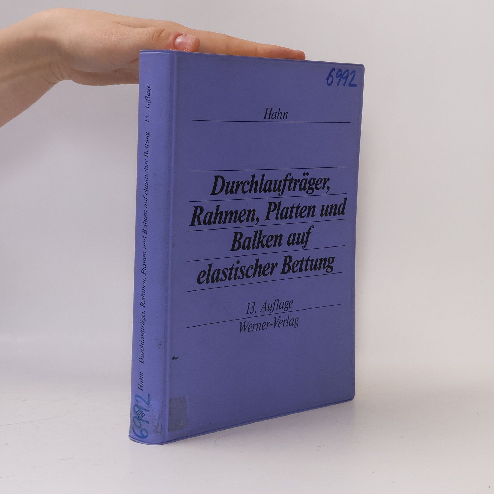 Josef Hahn Durchlaufträger, Rahmen, Platten und Balken auf elastischer Bettung - 13. Auflage