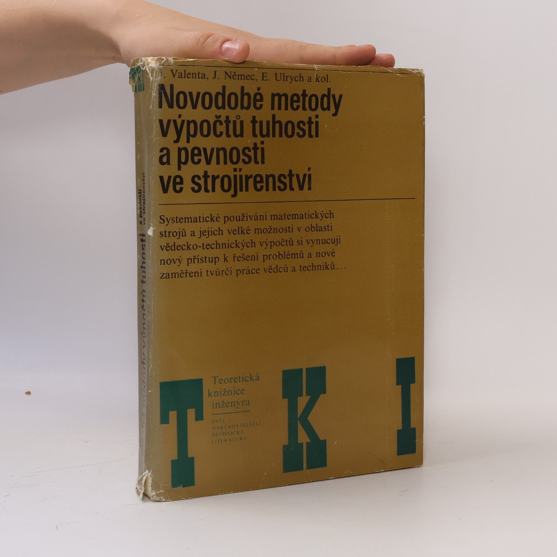 Emil Ulrych Novodobé metody výpočtů tuhosti a pevnosti ve strojírenství