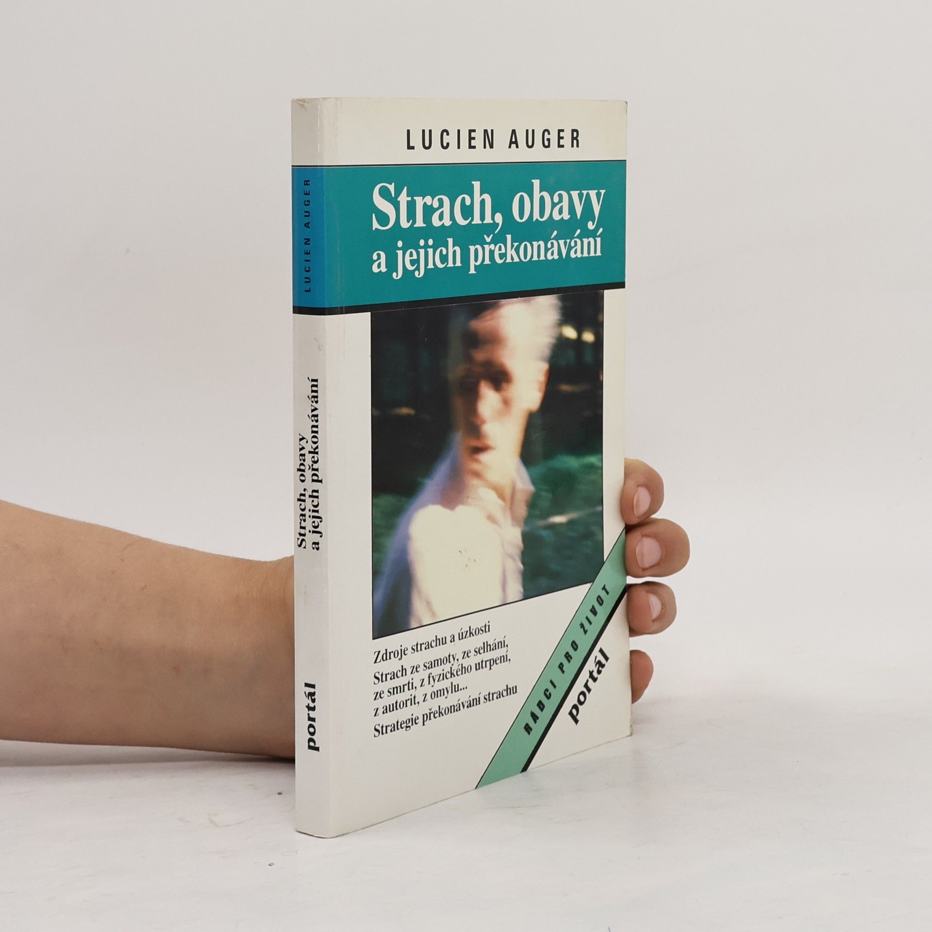 Lucien Auger Strach, obavy a jejich překonávání