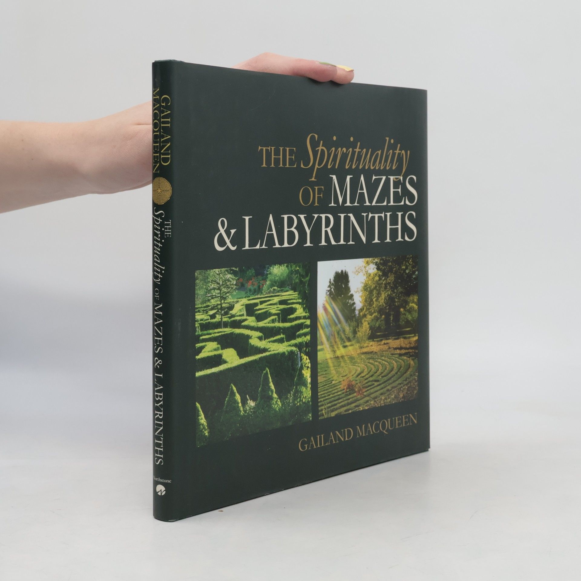 Gailand MacQueen The Spirituality of Mazes and Labyrinths