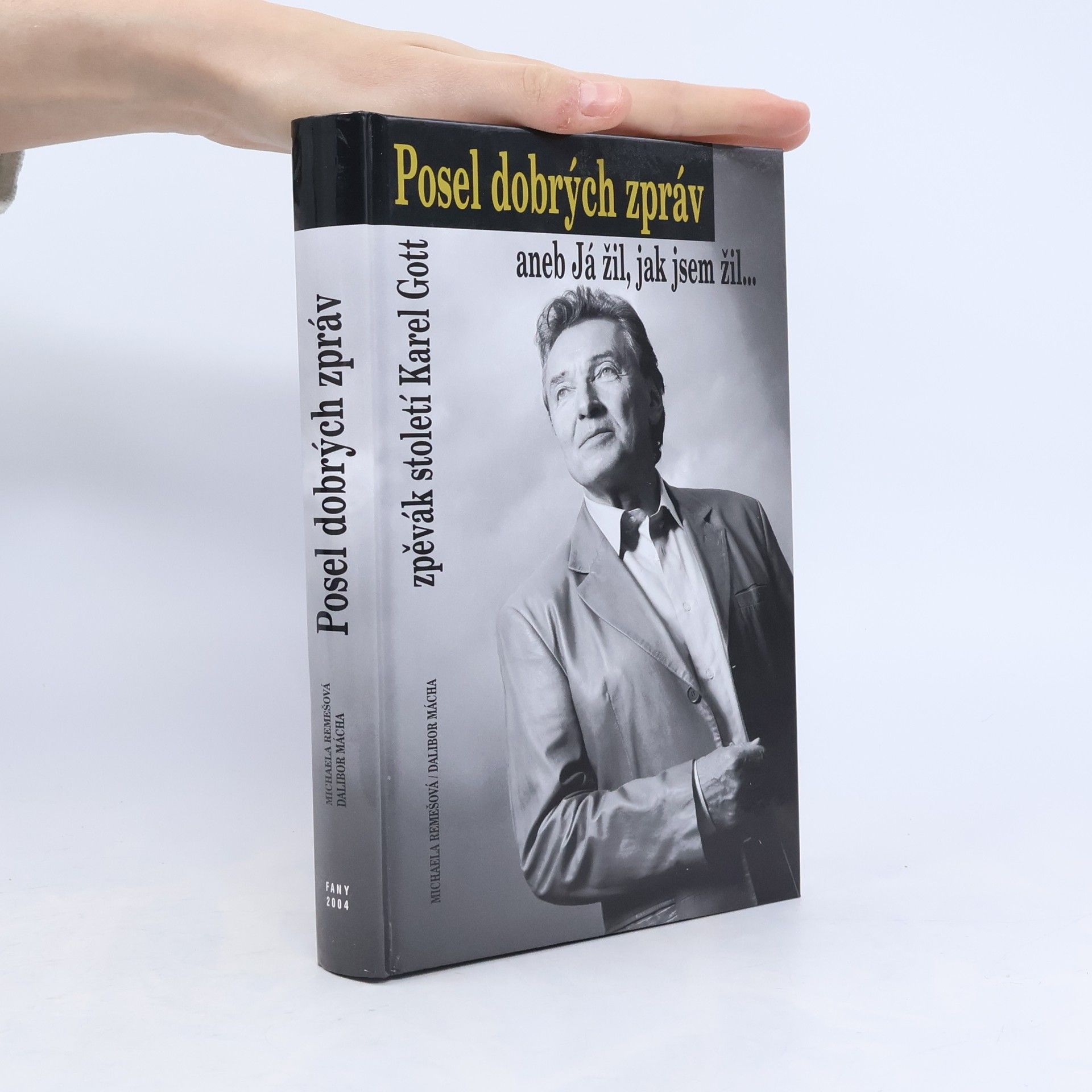 Dalibor Mácha Posel dobrých zpráv aneb Já žil, jak jsem žil...