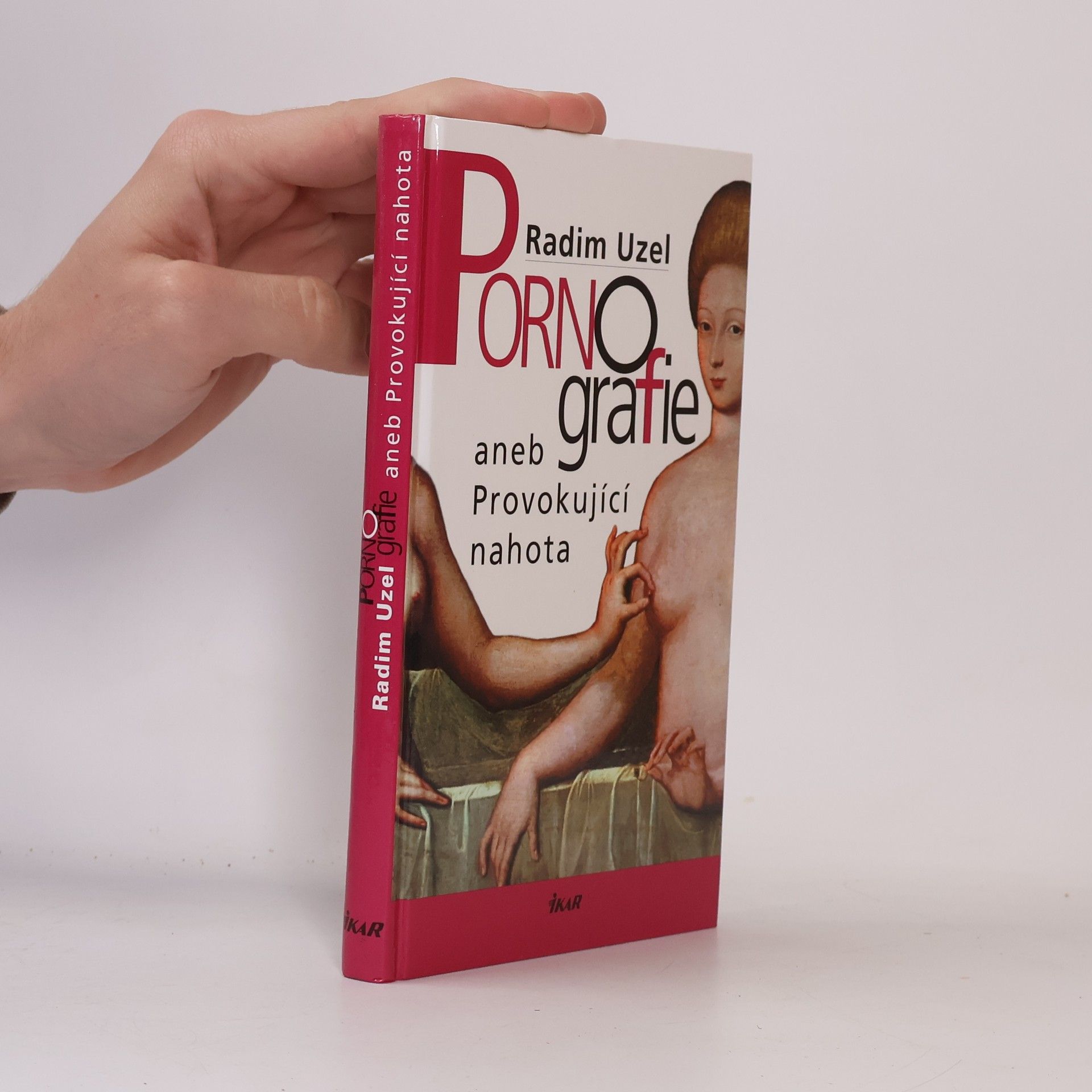 Pornografie, aneb, Provokující nahota