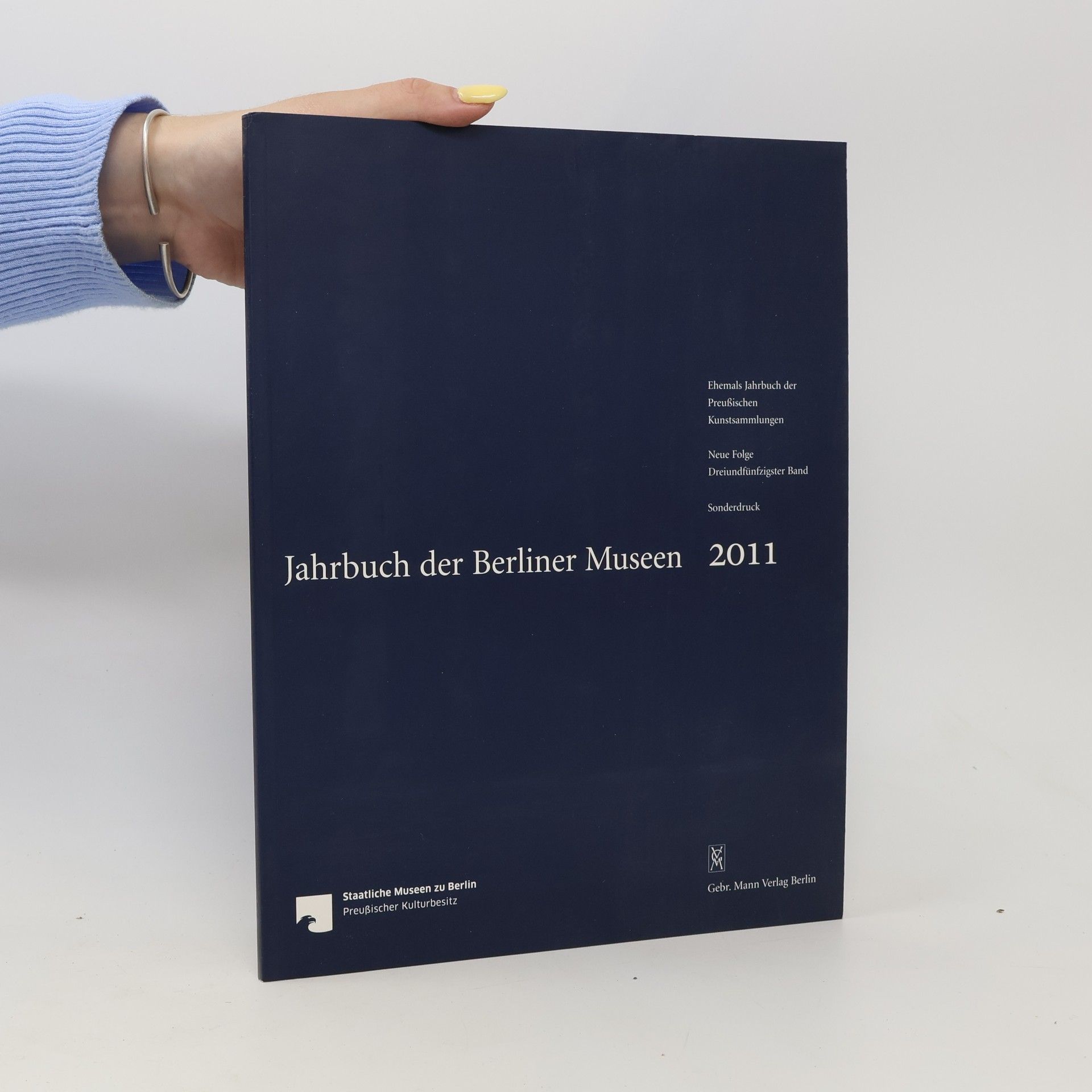 Jahrbuch der Berliner Museen. Jahrbuch der Preussischen Kunstsammlungen. Neue Folge / Jahrbuch der Berliner Museen: 53. Band (2011) - Sonderdruck.