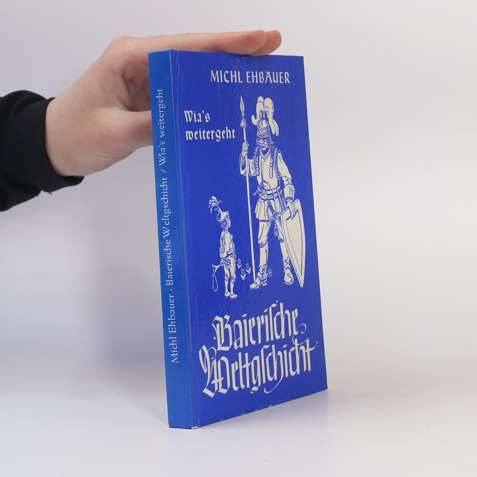 Baierische Weltgschicht. Wia's weitergeht