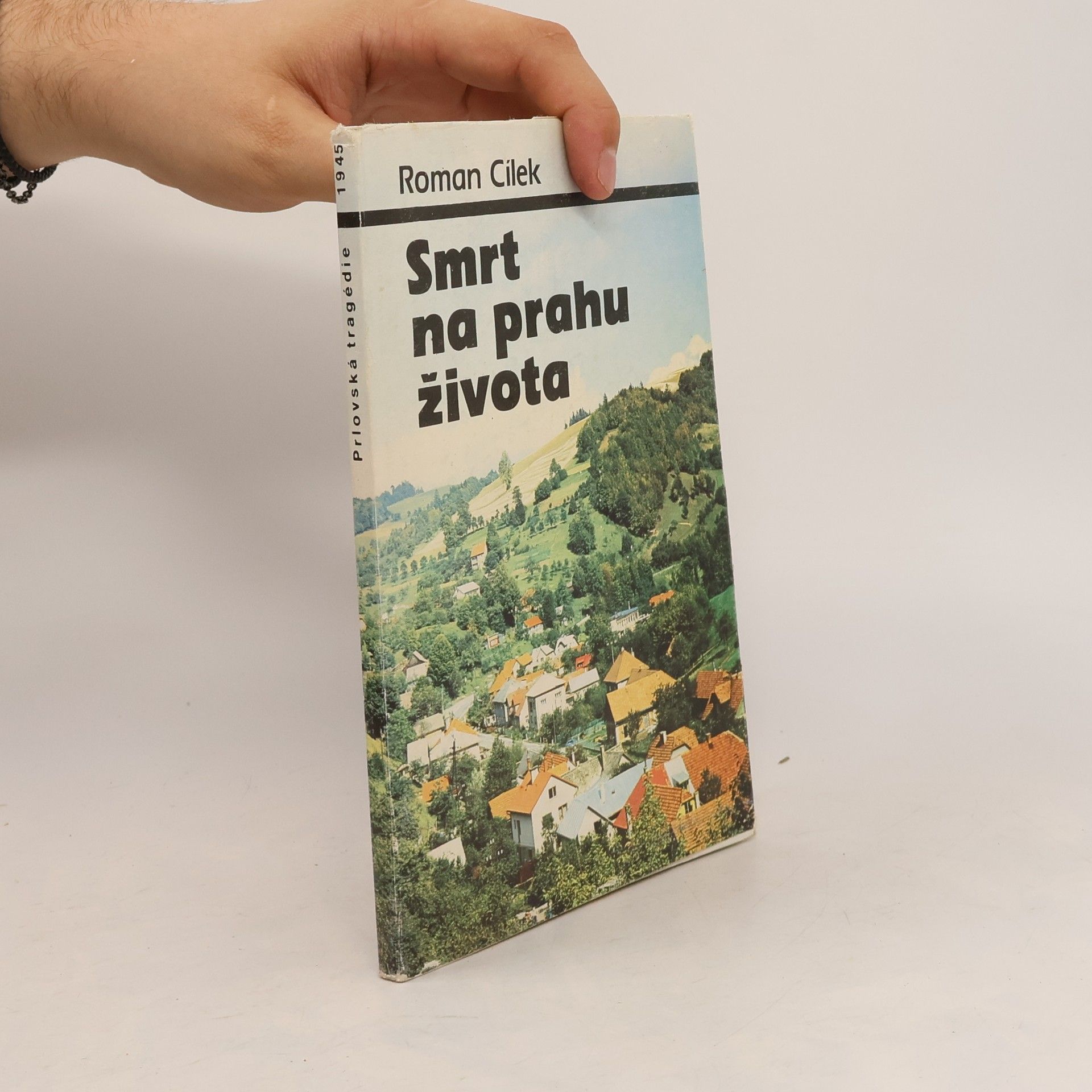 Smrt na prahu života : prlovská tragédie 1945