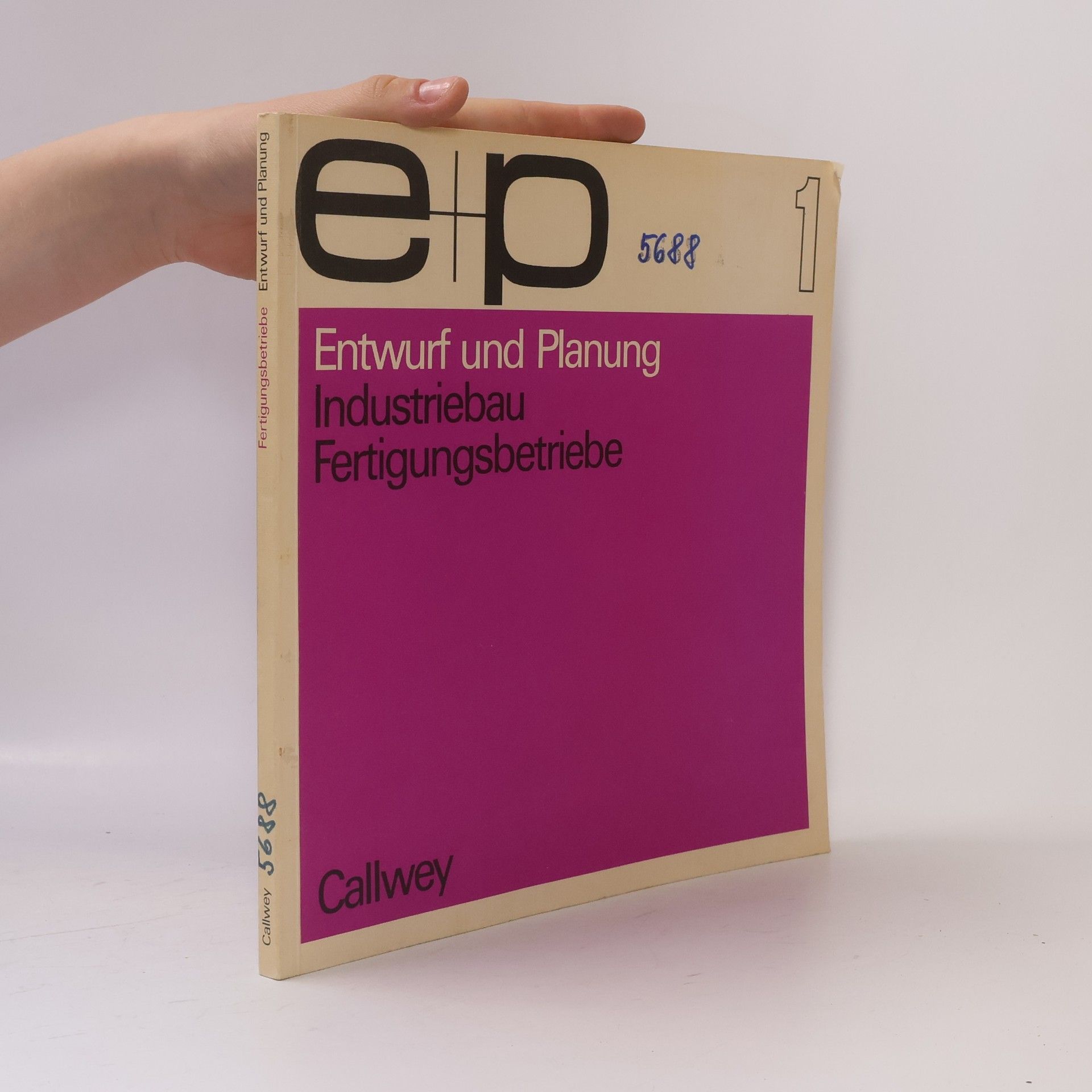 Various authors Entwurf und Planung 1: Industriebau / Fertigungsbetriebe