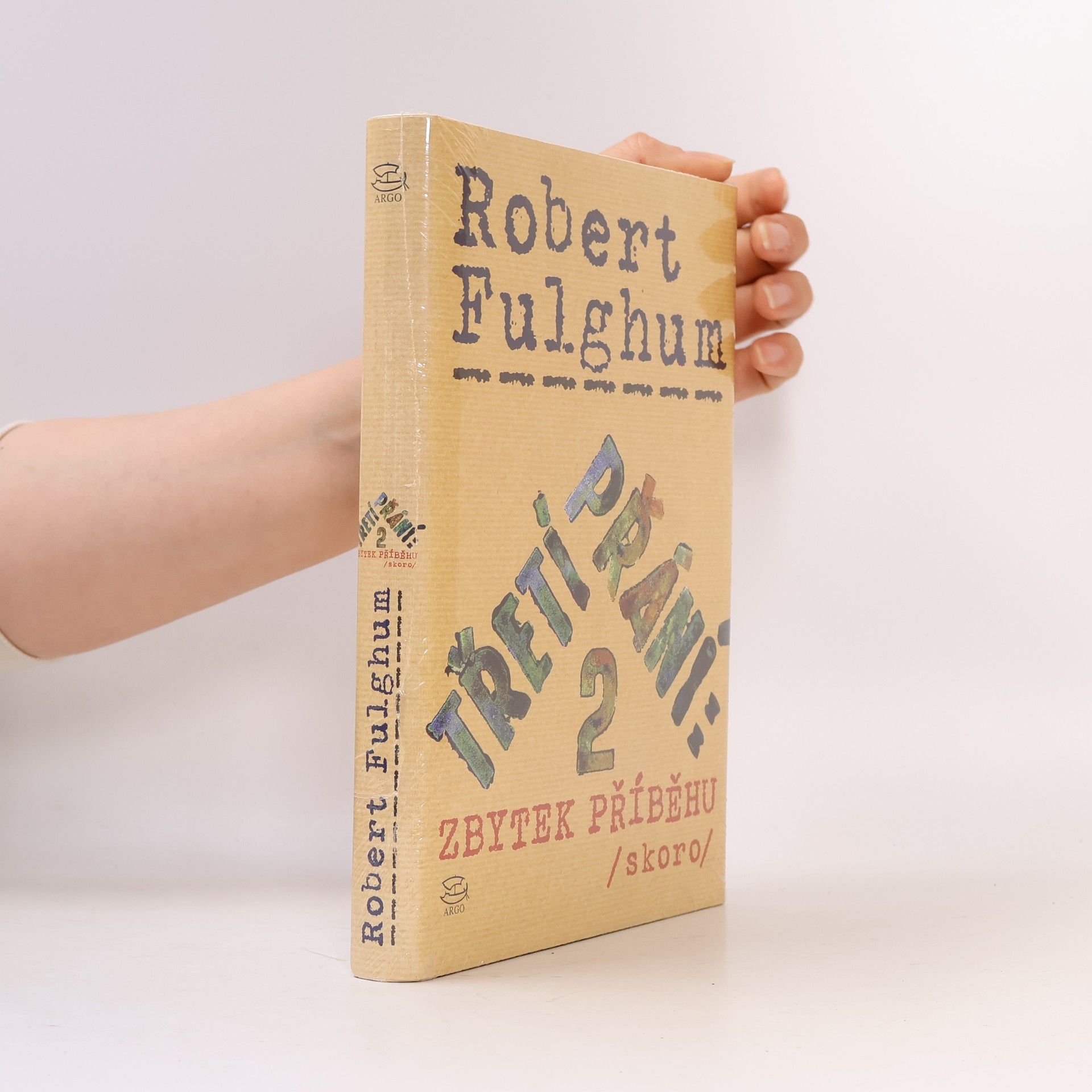 Robert Fulghum Třetí přání. Zbytek příběhu (skoro). Díl 2.
