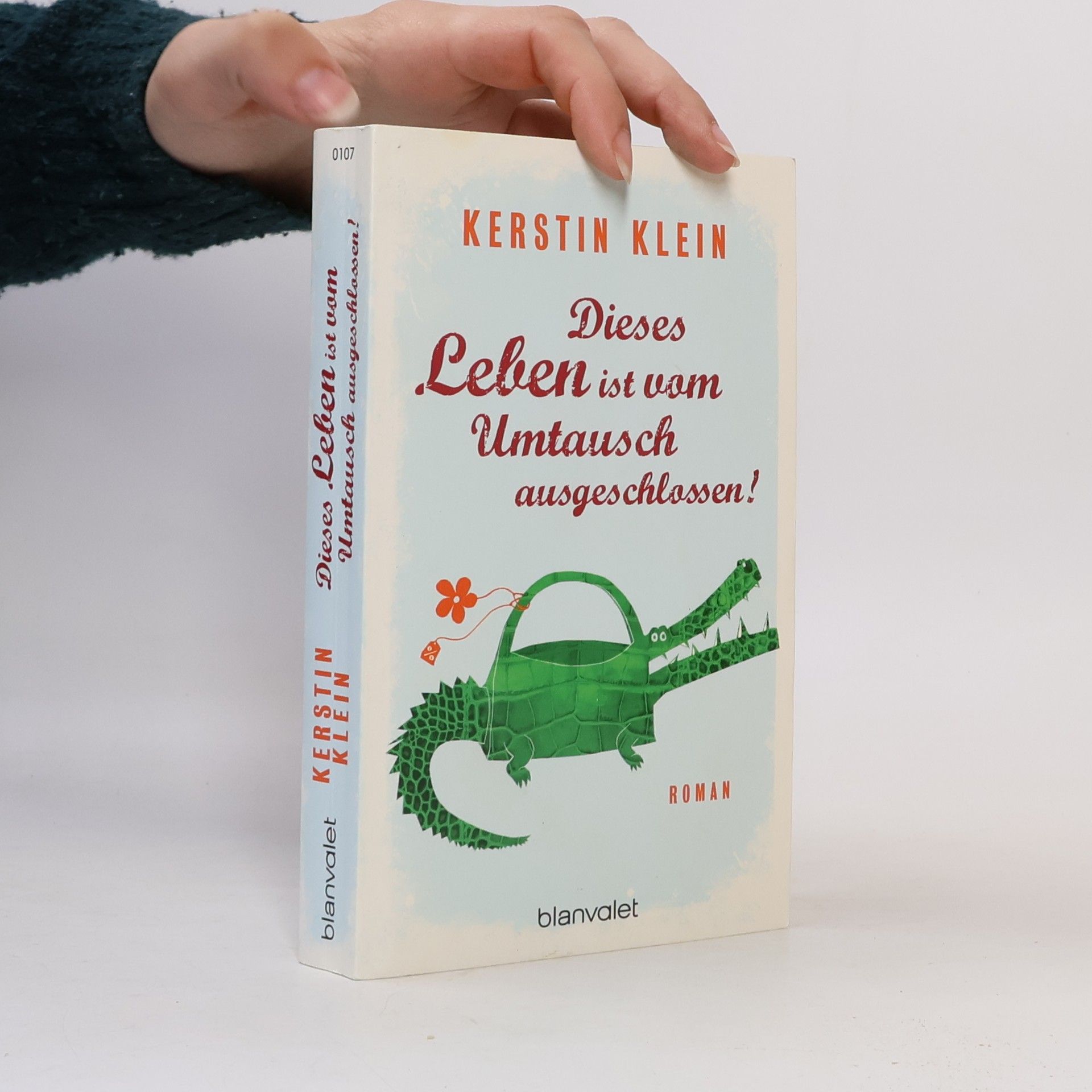 Kerstin Klein Dieses Leben ist vom Umtausch ausgeschlossen!