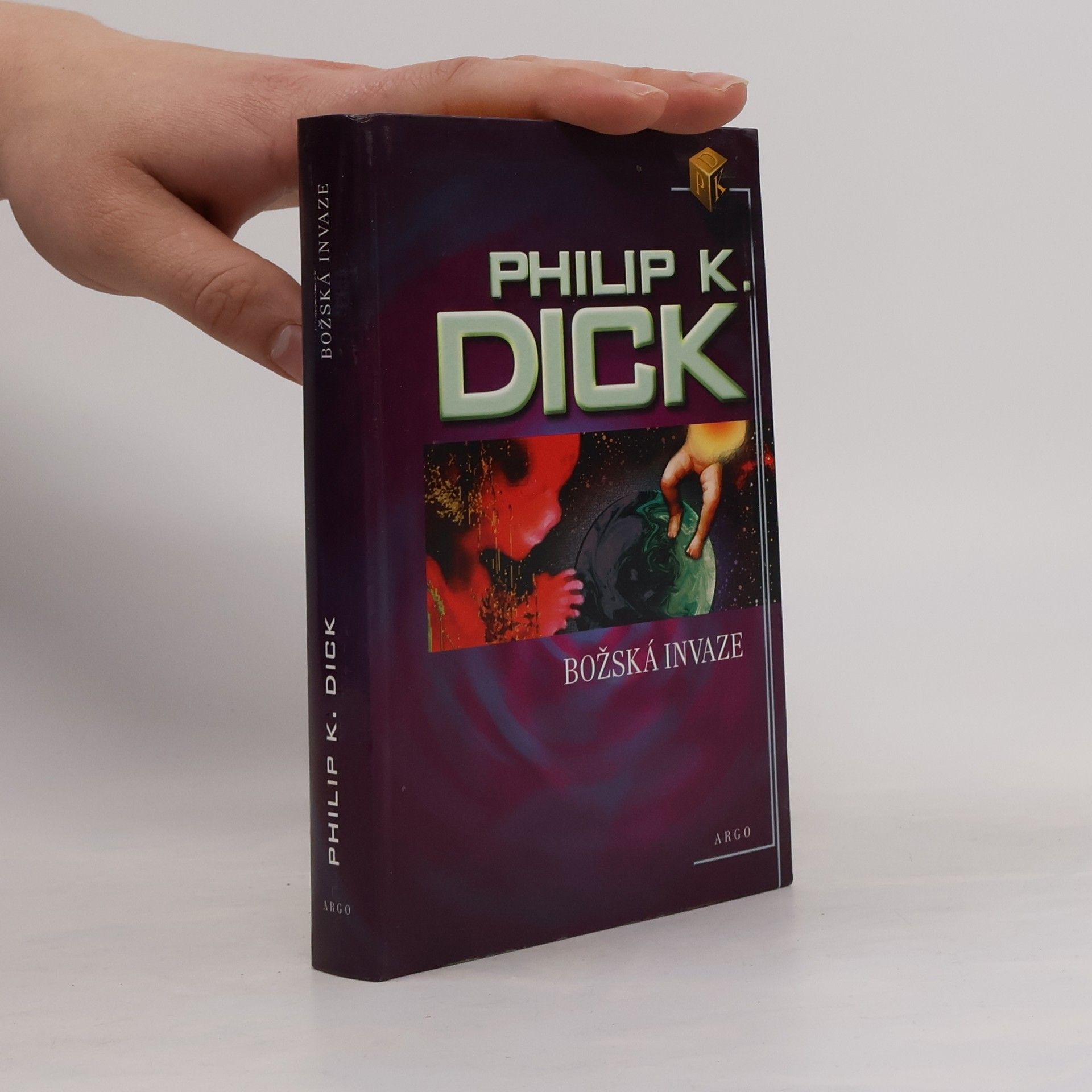 Philip Kindred Dick Božská invaze