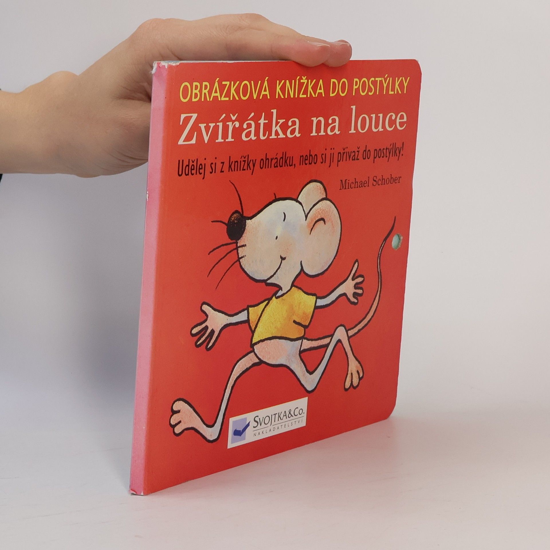 Michael Schober Zvířátka na louce : obrázková knížka do postýlky
