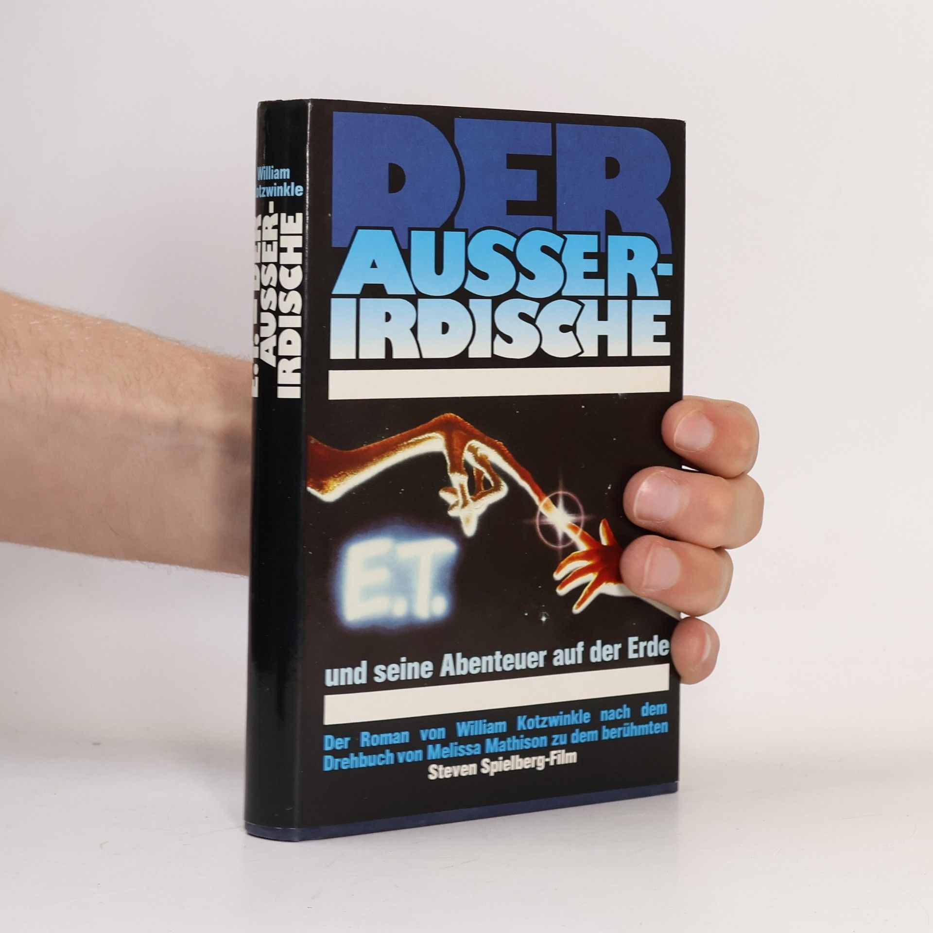Der Ausserirdische. E.T. und seine Abenteuer auf der Erde
