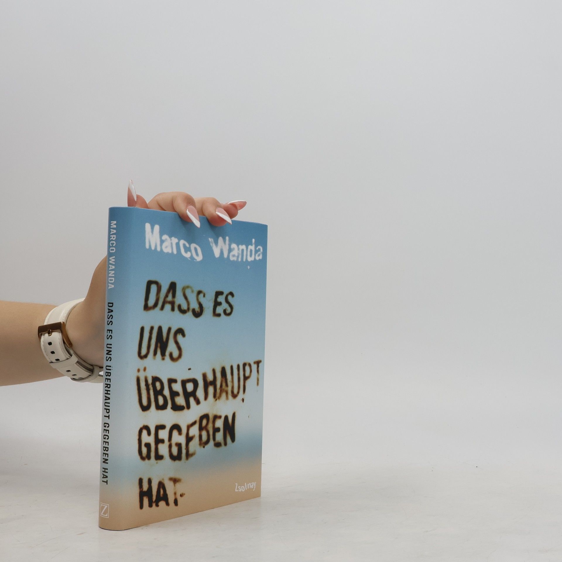 Marco Wanda Dass es uns überhaupt gegeben hat