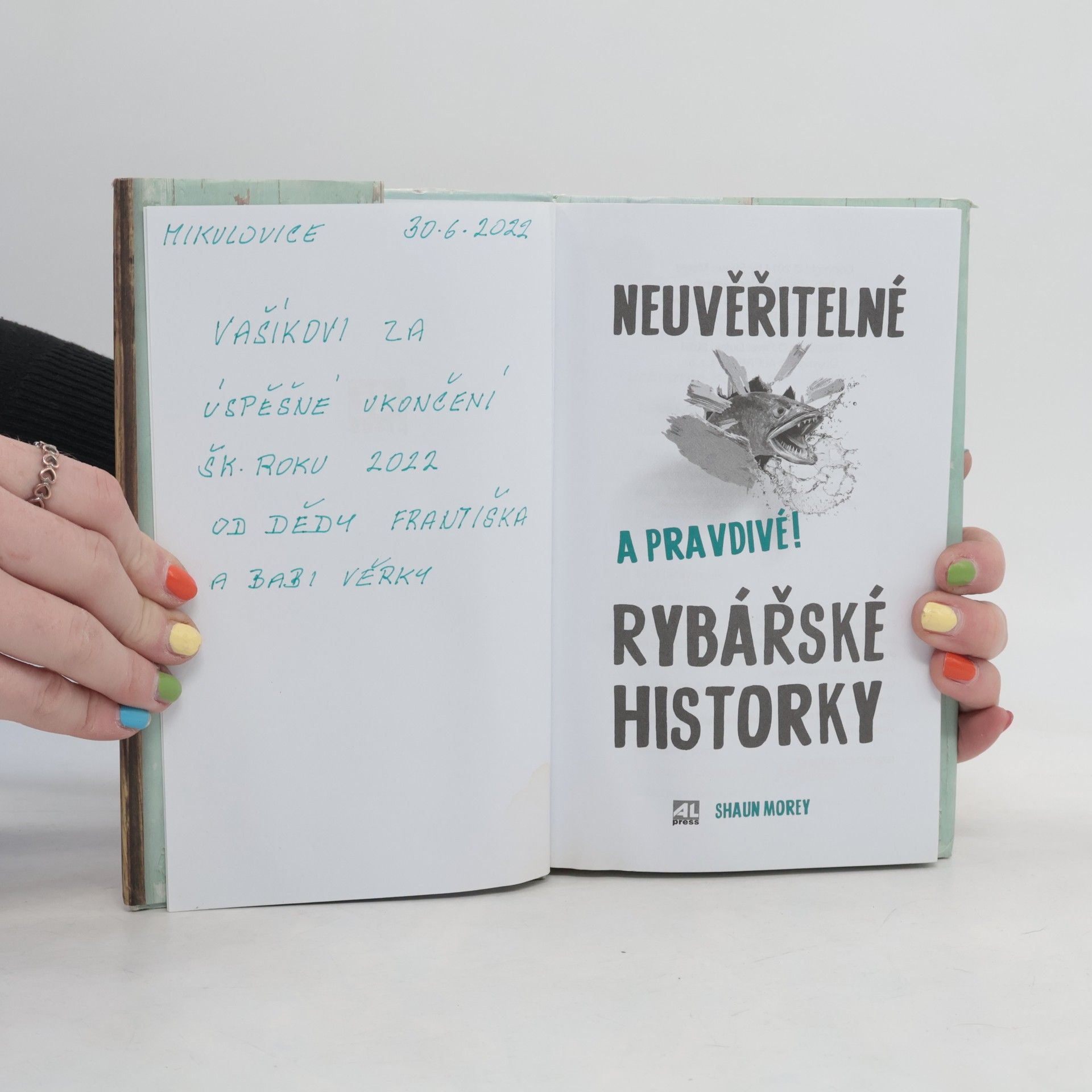 Shaun Morey Neuvěřitelné a pravdivé rybářské historky