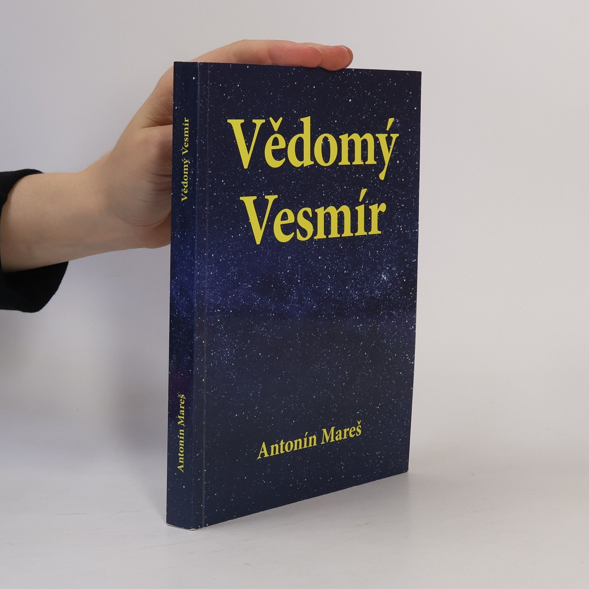 Antonín Mareš Vědomý Vesmír