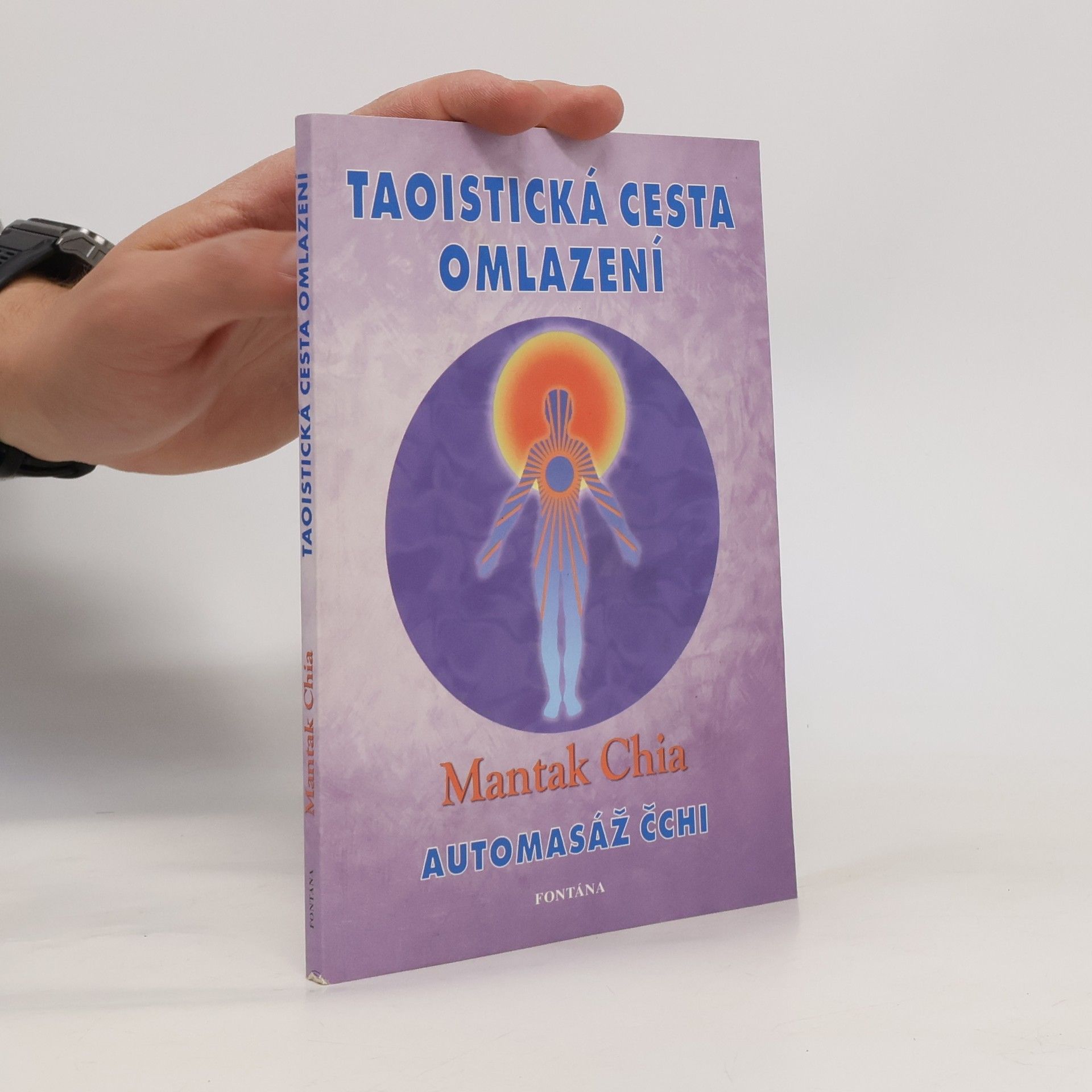 Mantak Chia Taoistická cesta omlazení: Automasáž čchi