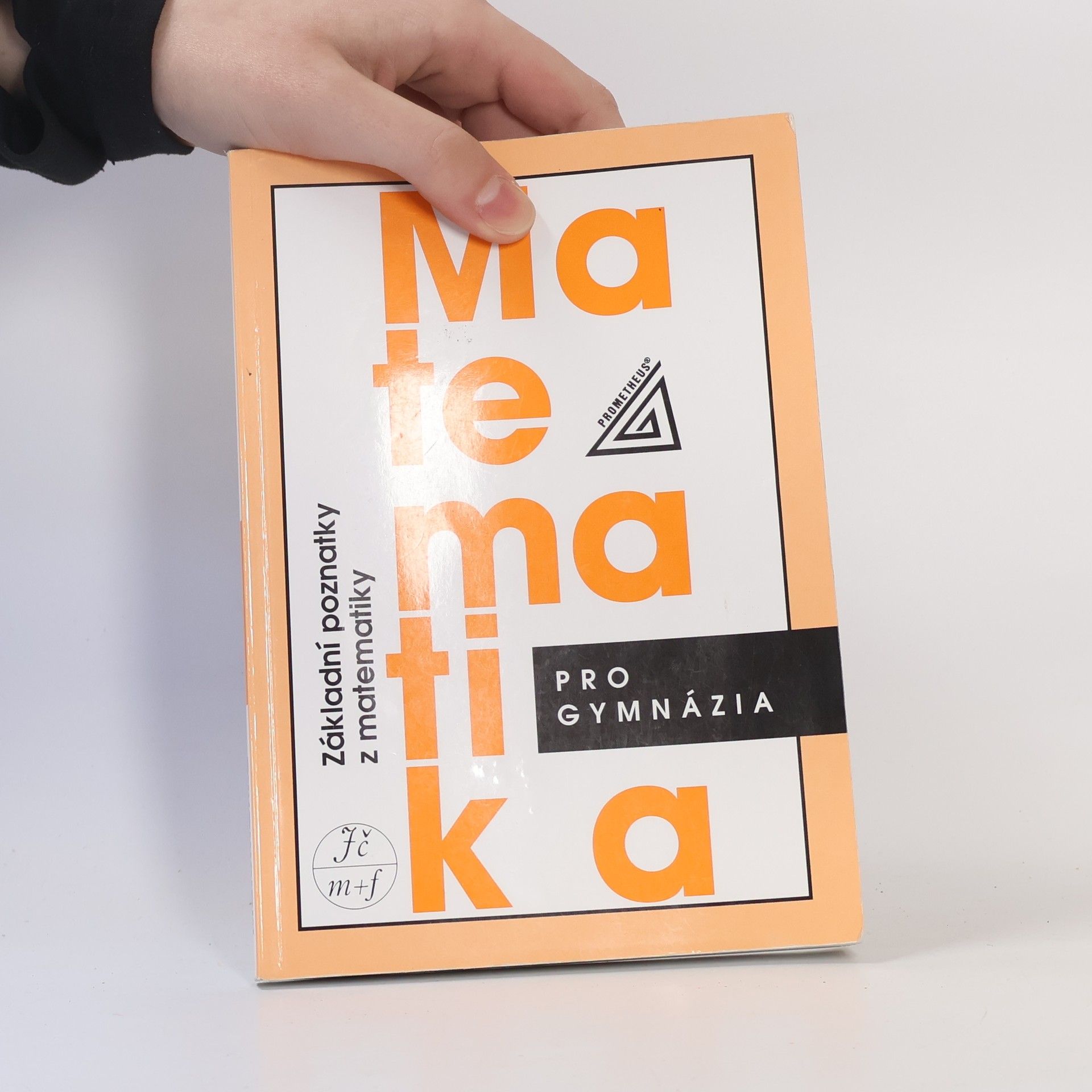 Emil Calda Matematika pro gymnázia. Základní poznatky z matematiky