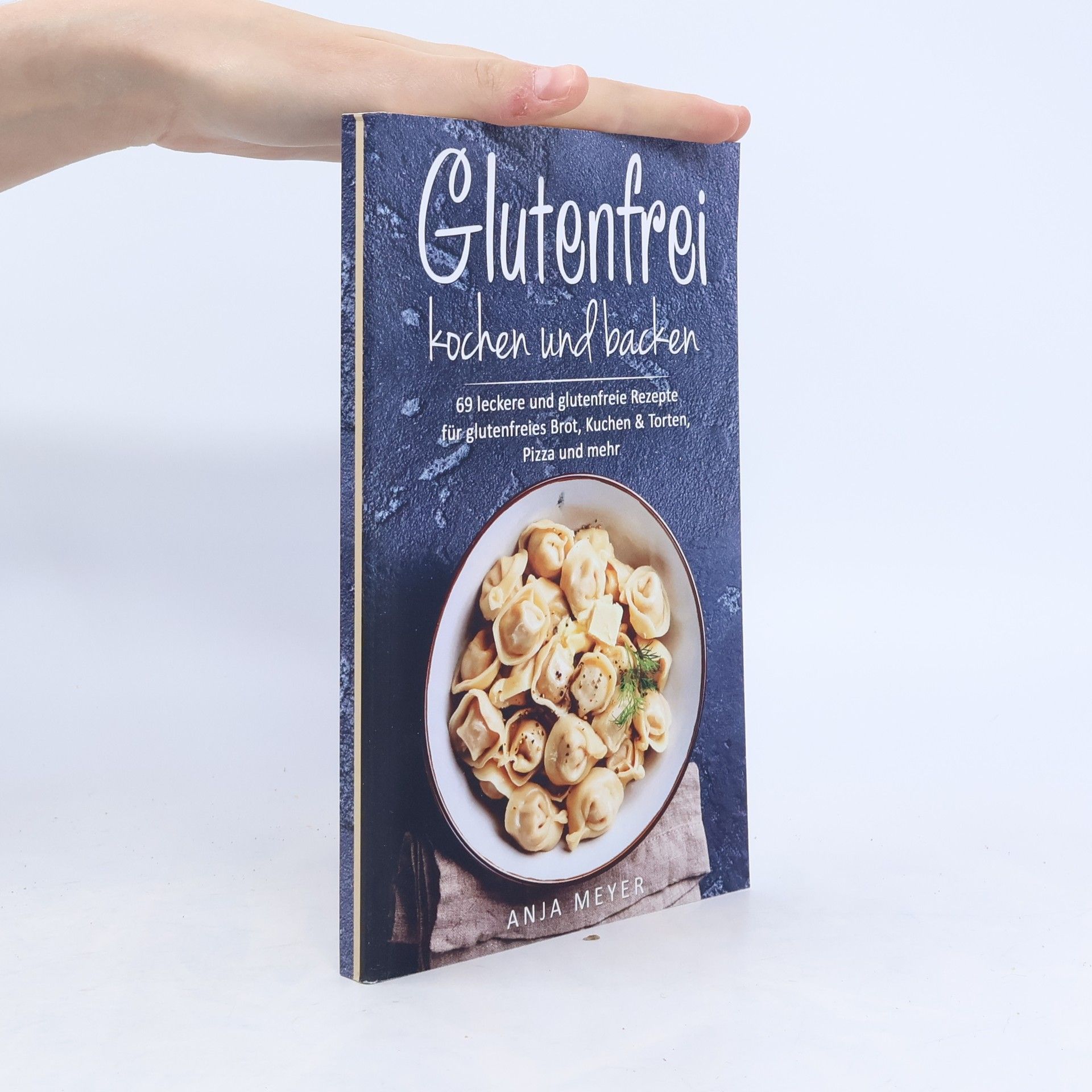 Anja Meyer Glutenfrei Kochen und Backen