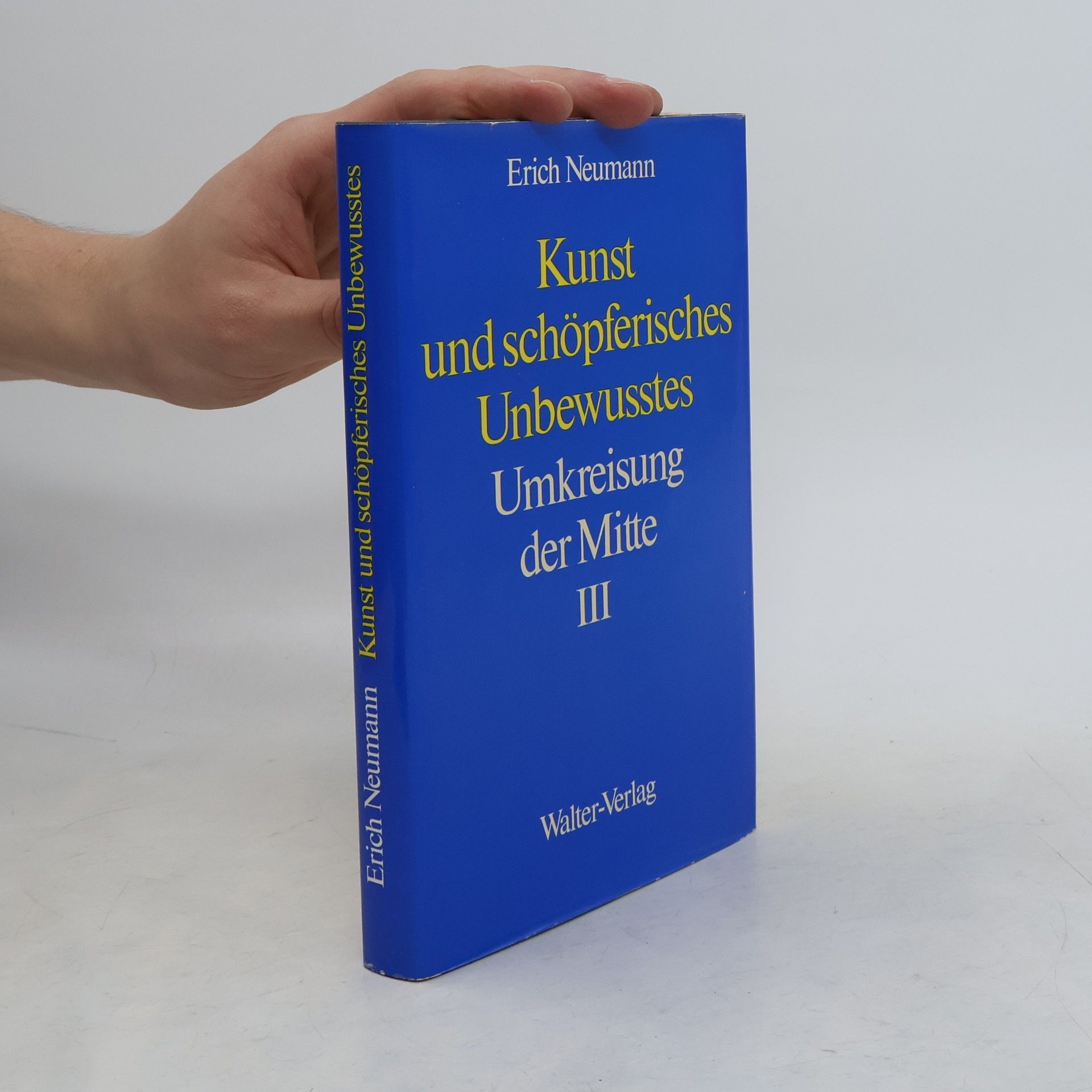 Kunst und schöpferisches Unbewusstes. Umkreisung der Mitte III
