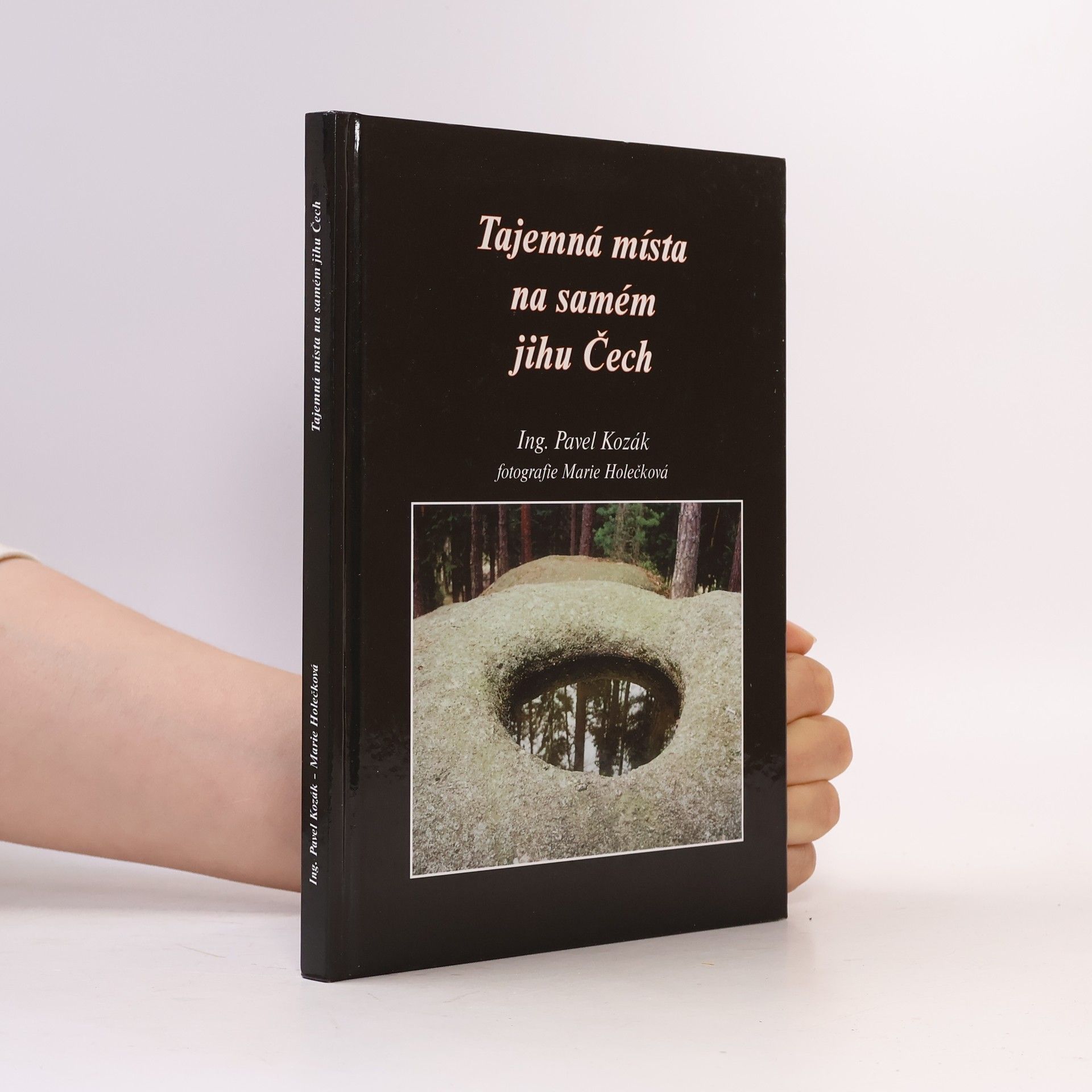 Pavel Kozák Tajemná místa na samém jihu Čech