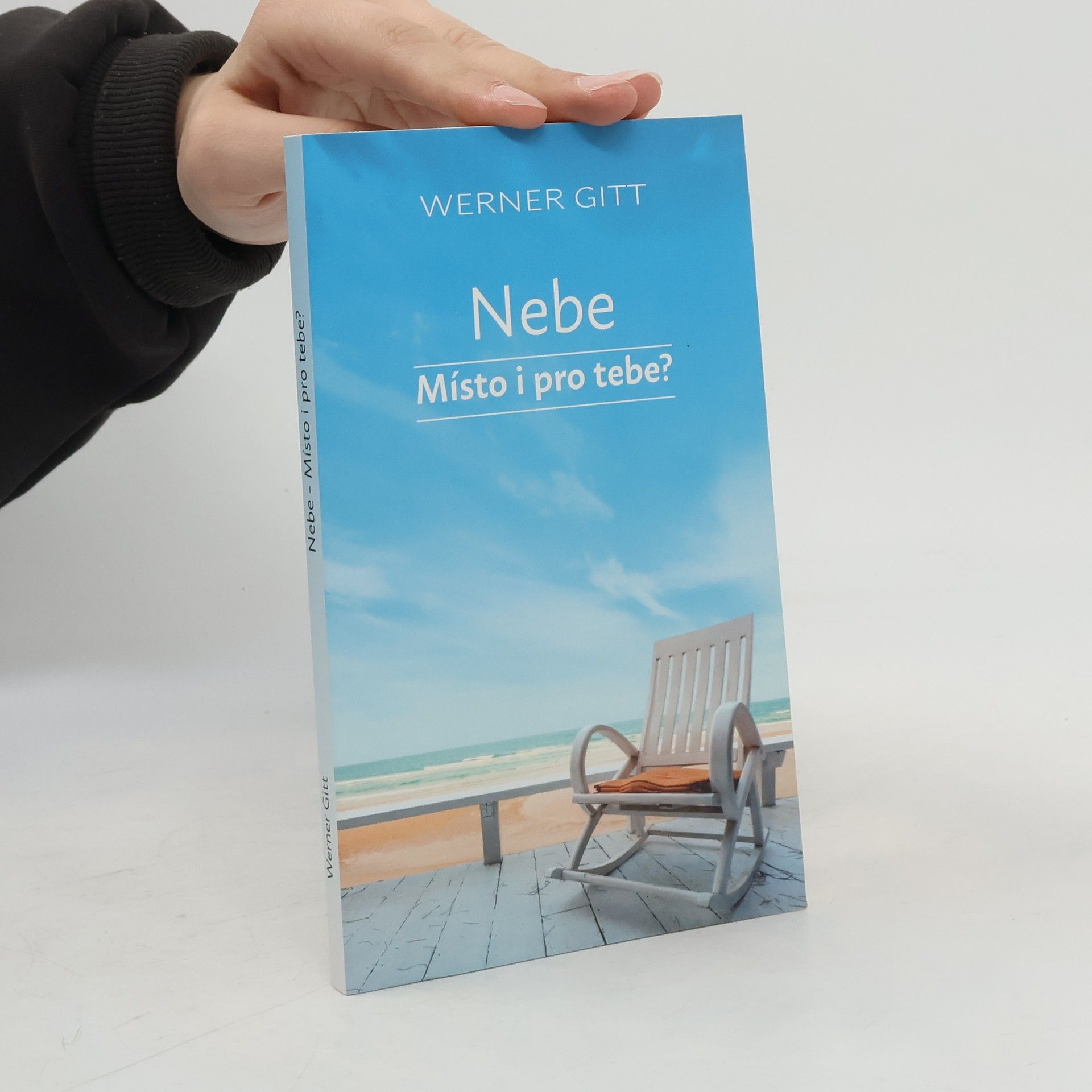 Werner Gitt Nebe. Místo i pro tebe?