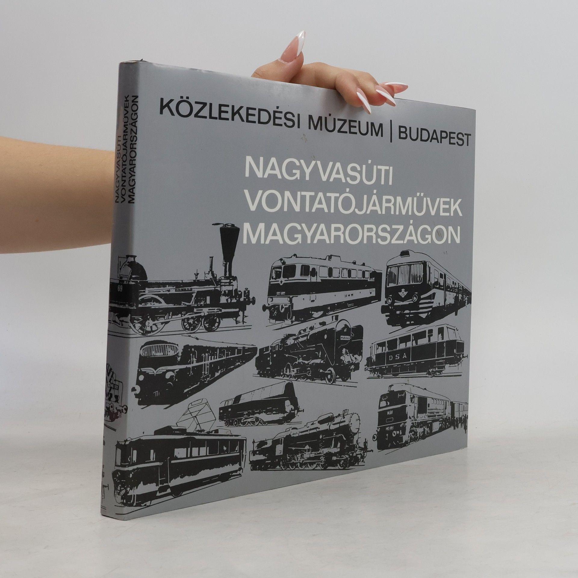Autorenkollektiv Nagyvasúti Vontatójármüvek Magyarországon