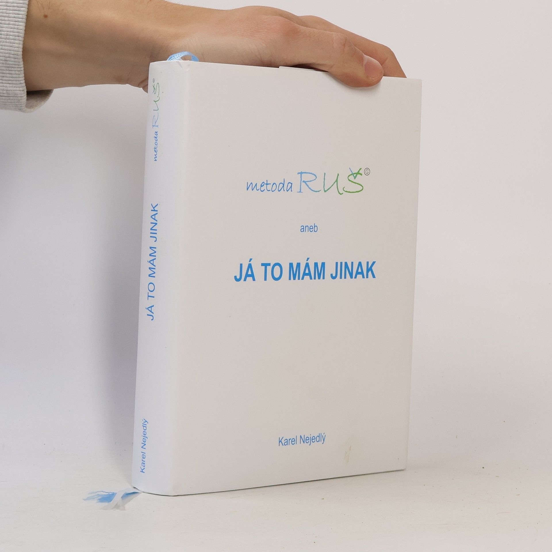 Karel Nejedlý Metoda RUŠ aneb Já to mám jinak