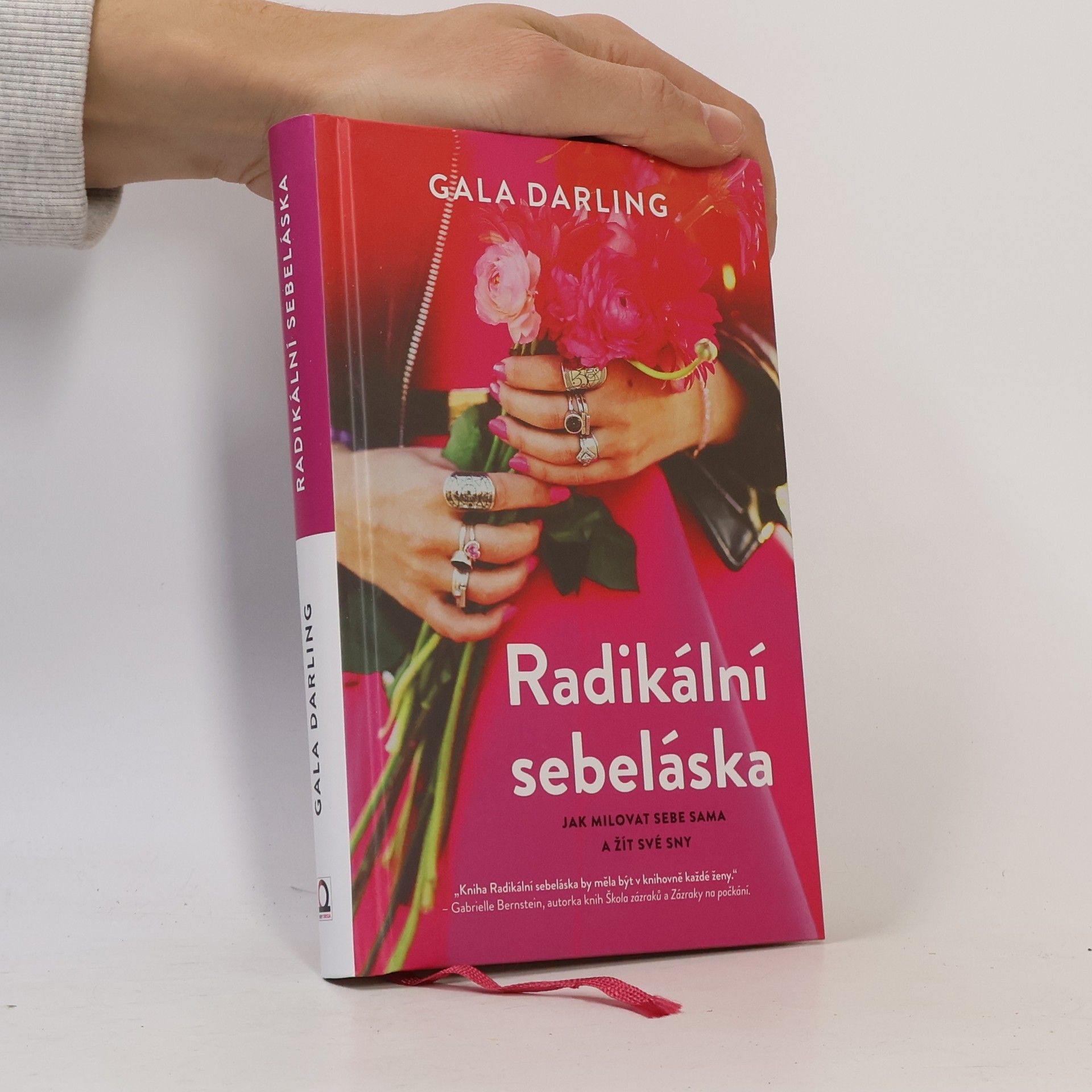 Radikální sebeláska. Jak milovat sebe sama a žít své sny