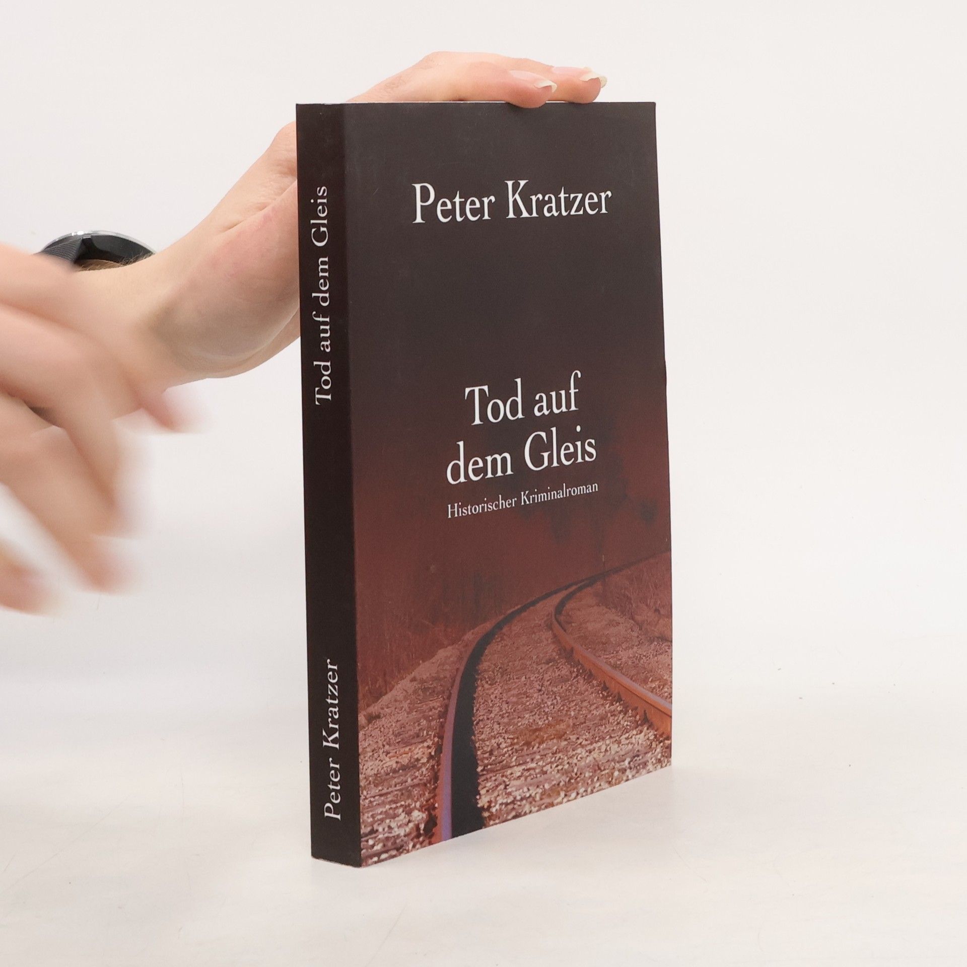 Peter Kratzer Tod auf dem Gleis