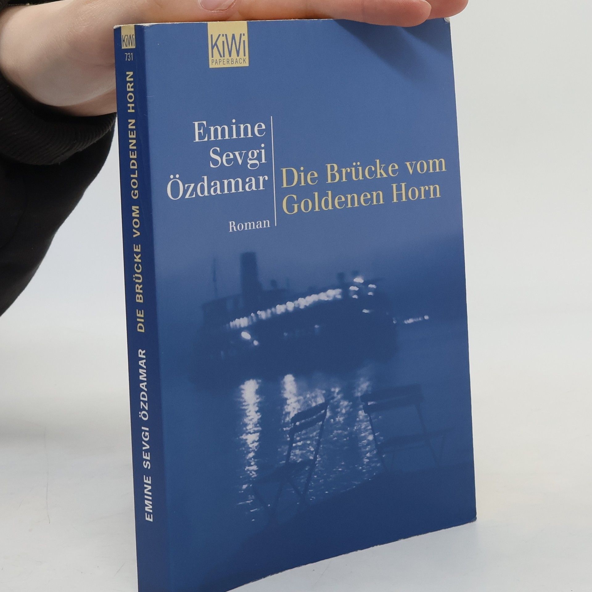 Emine Sevgi Özdamar Die Brücke vom Goldenen Horn : Roman