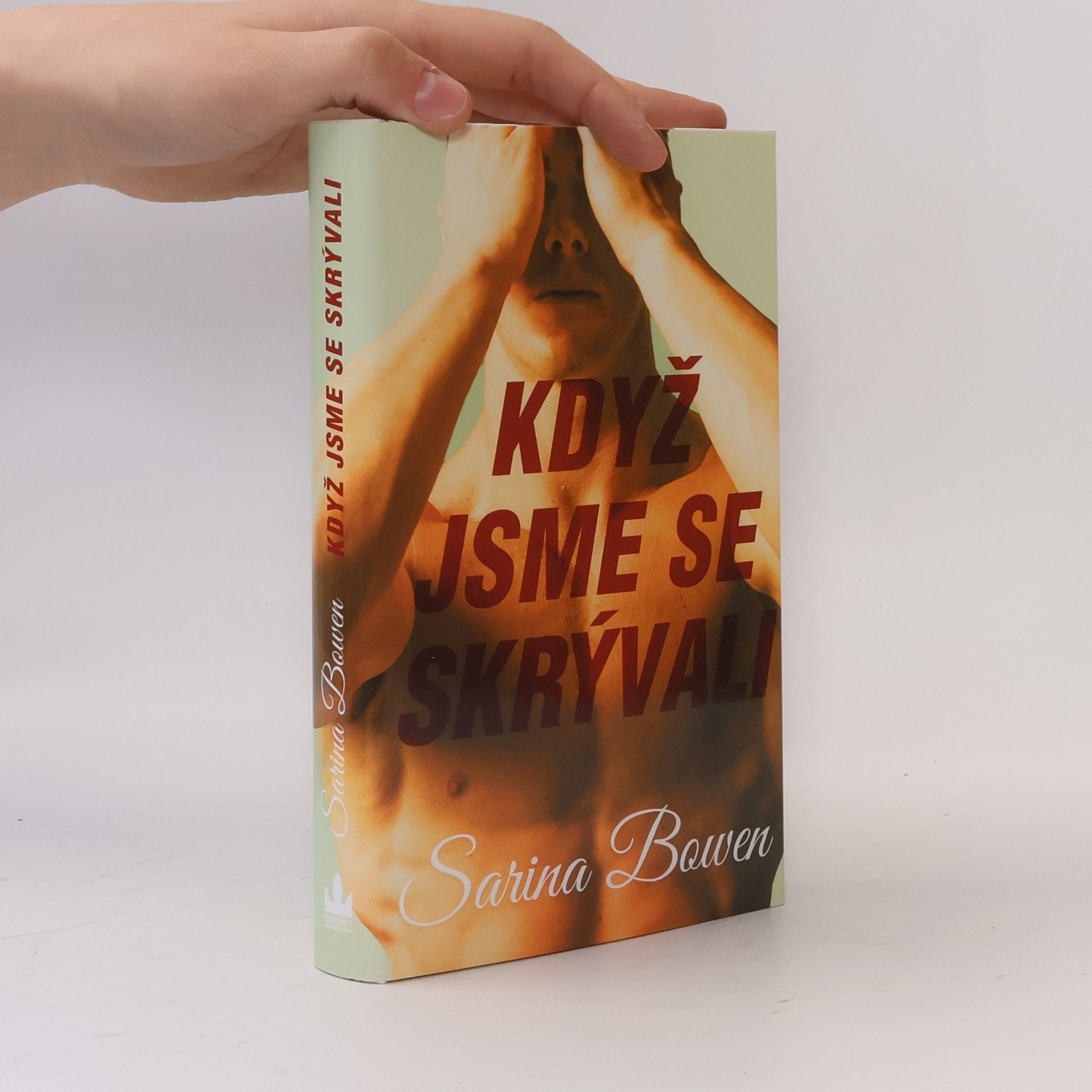 Sarina Bowen Když jsme se skrývali