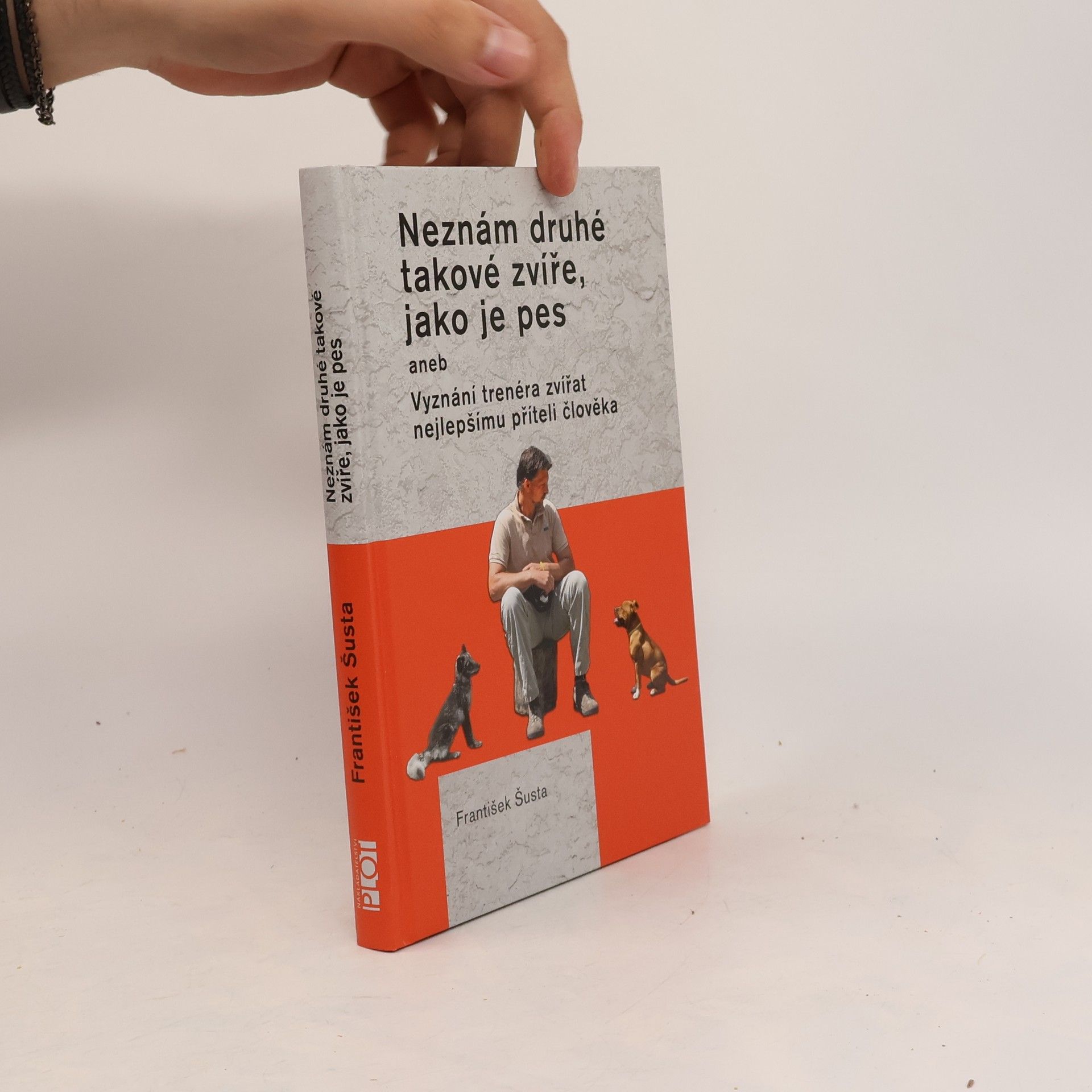 Neznám druhé takové zvíře, jako je pes