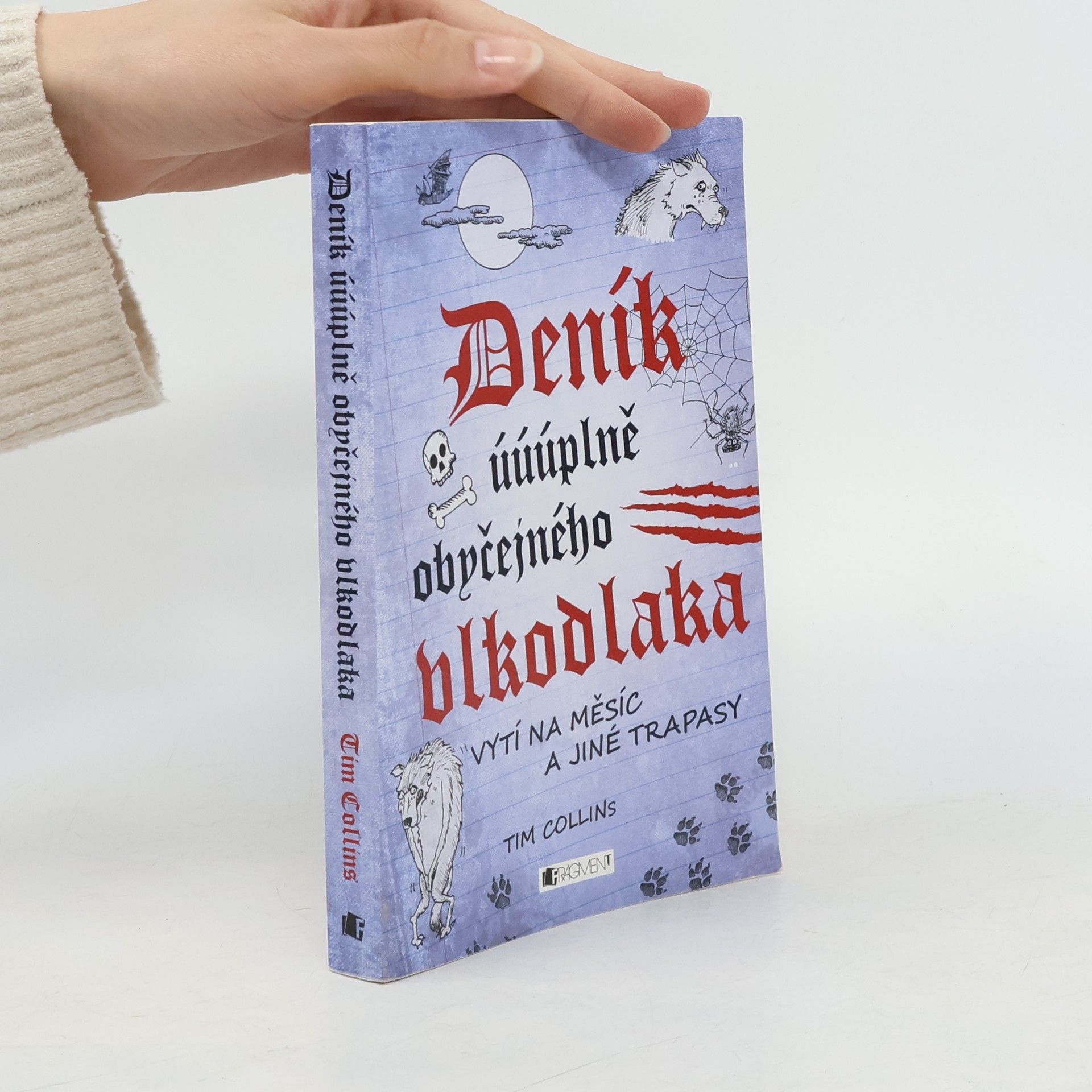 Tim Collins Deník úúúplně obyčejného vlkodlaka: Vytí na měsíc a jiné trapasy