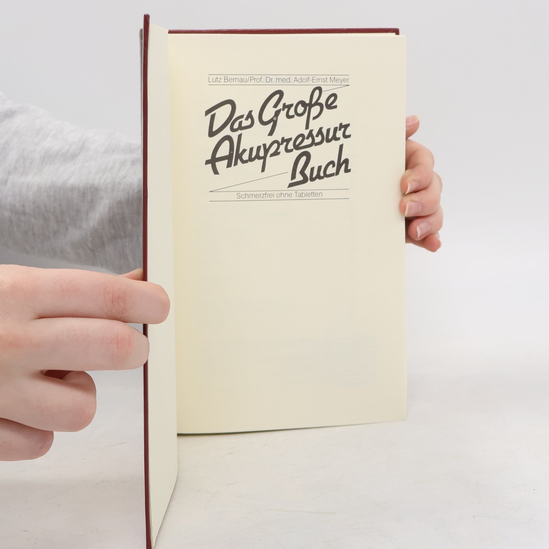 Autorenkollektiv Das Große Akupressur Buch. Schmerzfrei ohne Tabletten