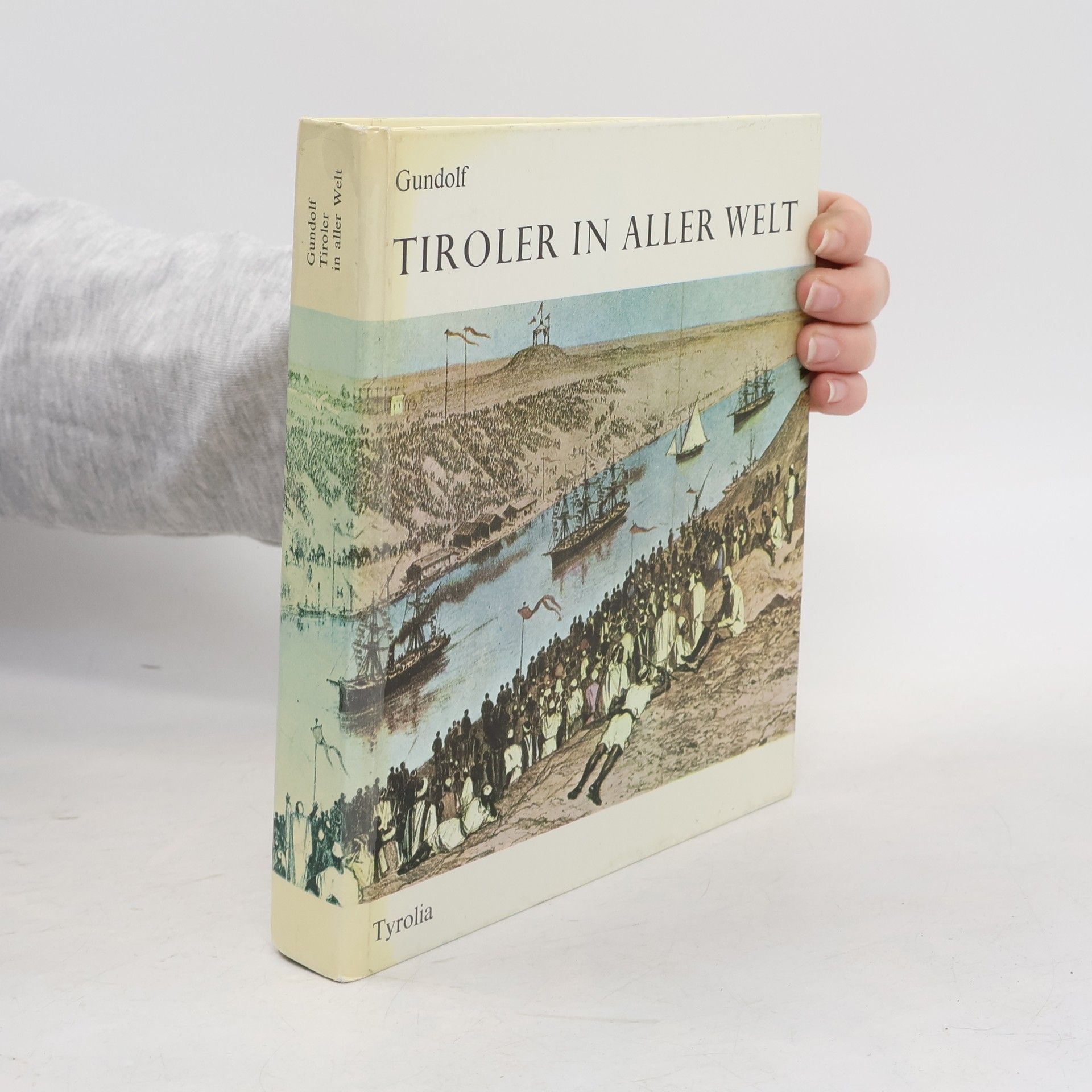 Hubert Gundolf Tiroler in aller Welt
