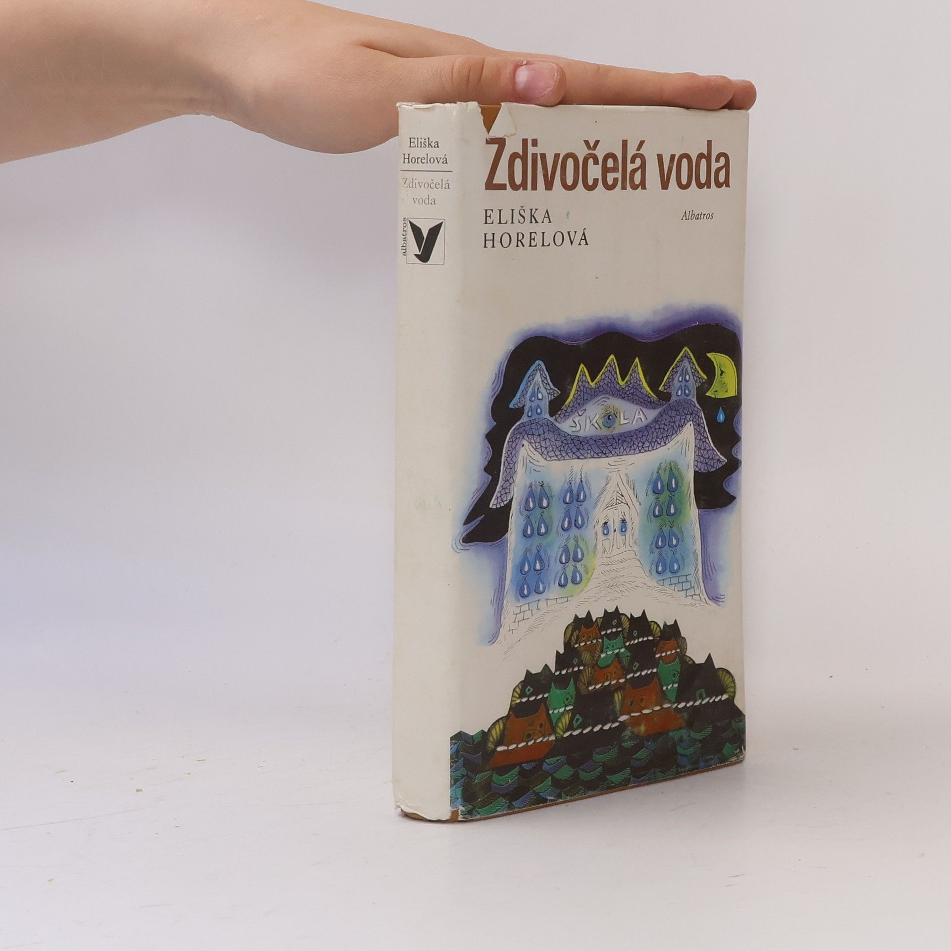 Horelová Eliška Zdivočelá voda