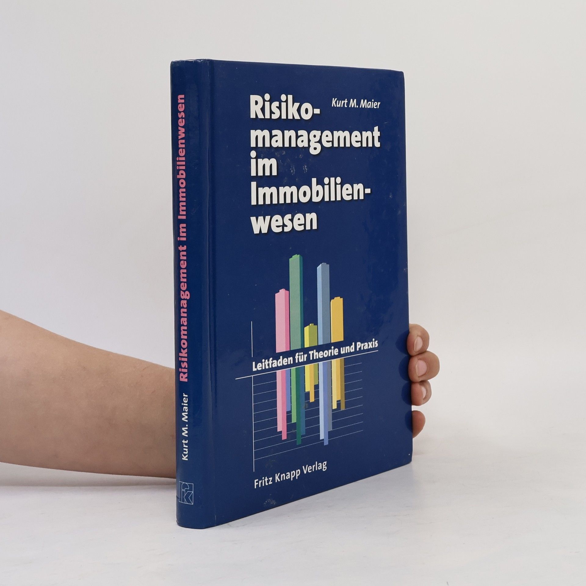 Kurt M. Maier Risikomanagement im Immobilienwesen
