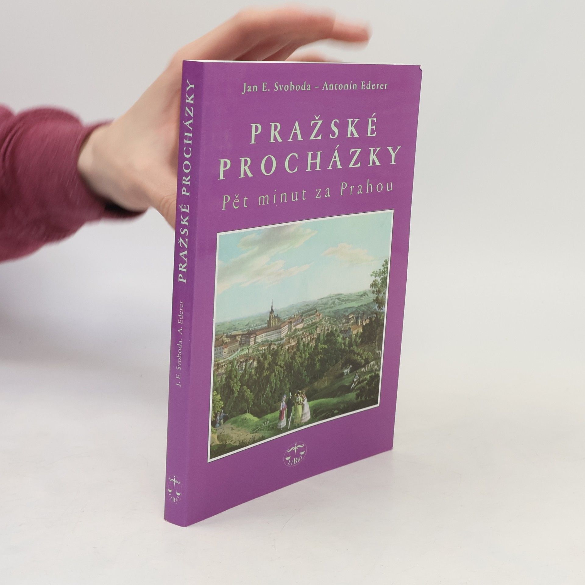 Antonín Ederer Pražské procházky. Pět minut za Prahou